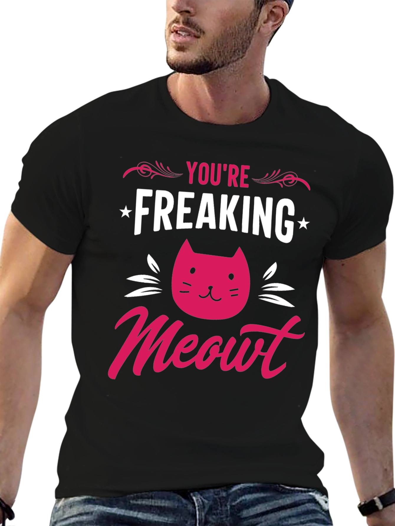 Youre Freaking Meowt T-Shirt
