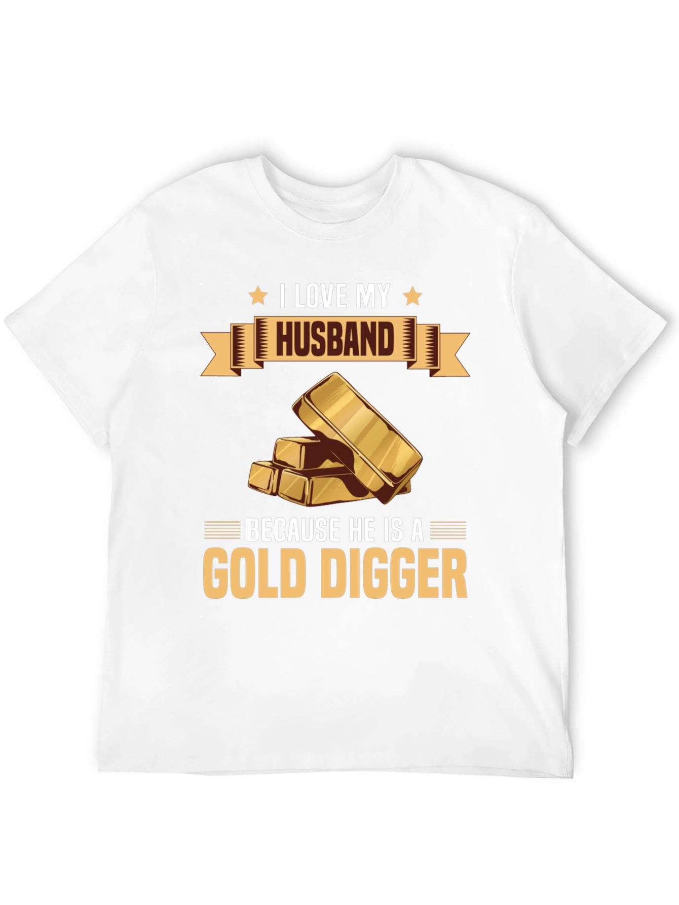 I Love My Husband Gold Digger Graphic T-Shirt