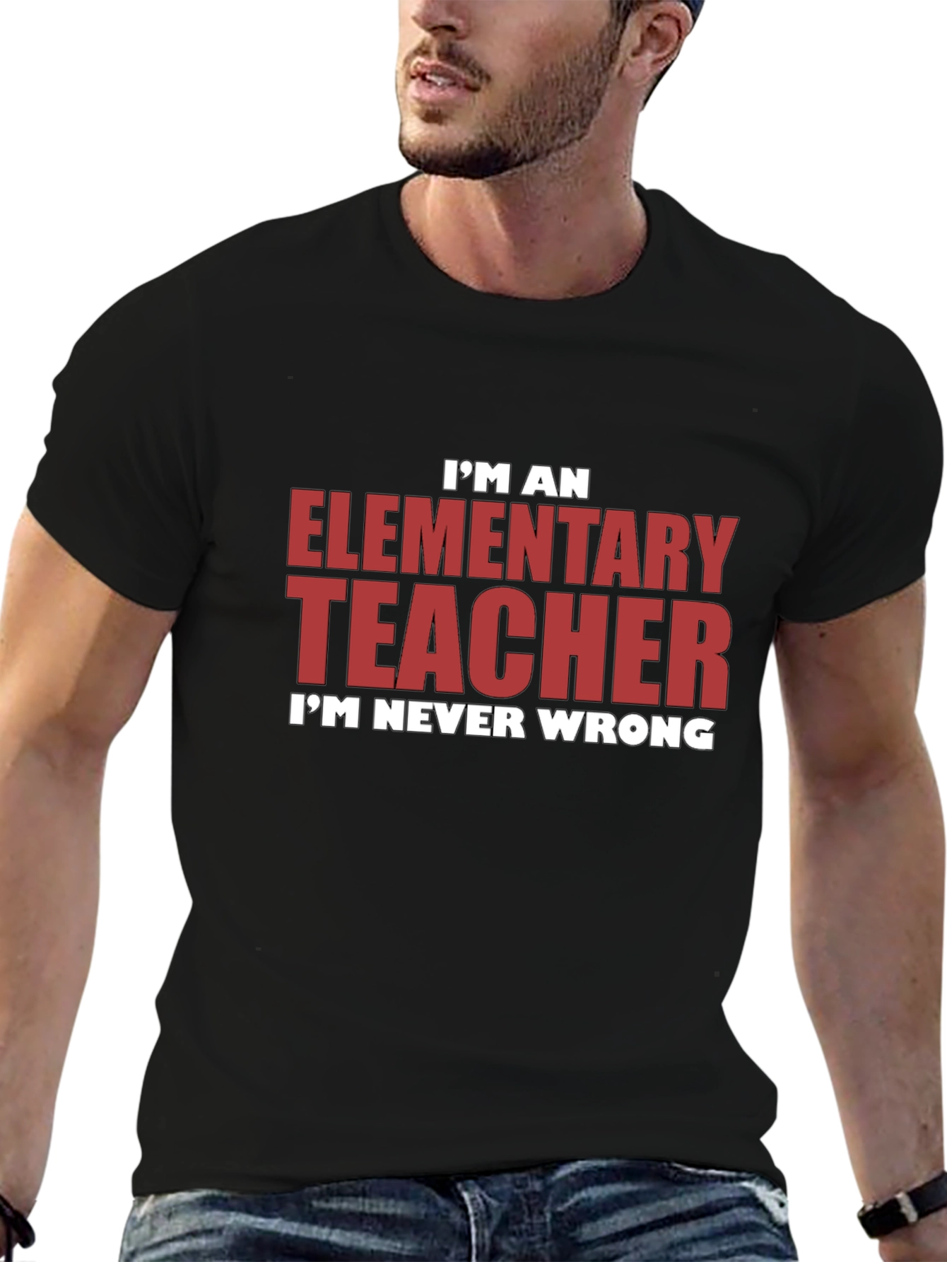 Elementary Teacher Graphic Tee - Im Never Wrong