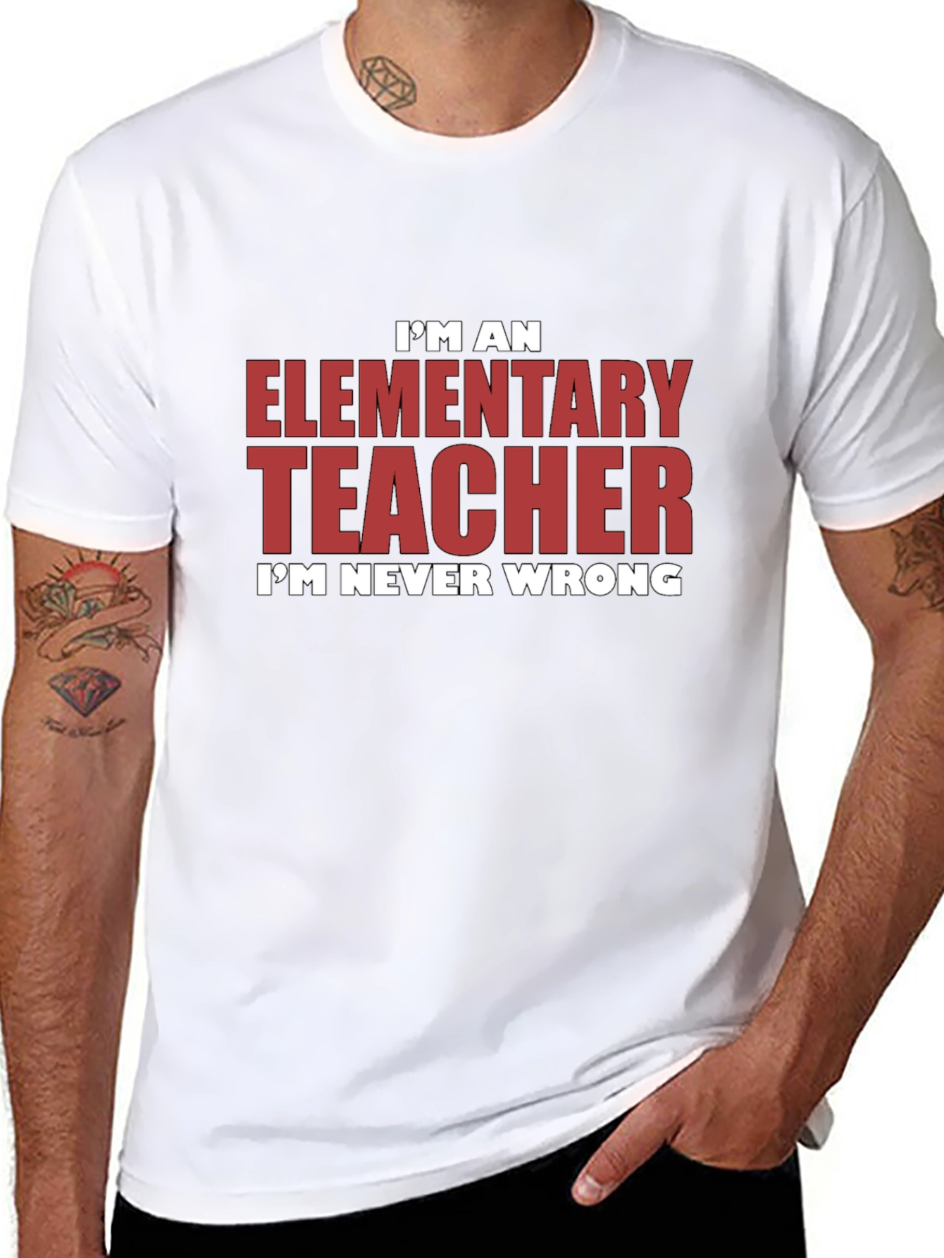 Elementary Teacher Graphic Tee - Im Never Wrong