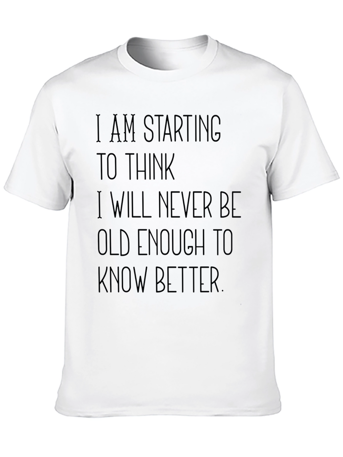 Humorous Never Old Enough Graphic Tee
