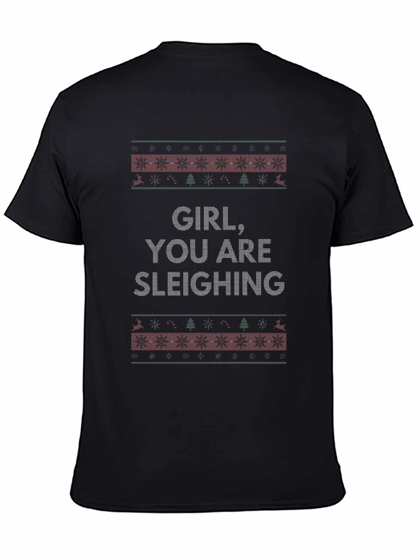 Girl You Are Sleighing Ugly Christmas Sweater T-Shirt