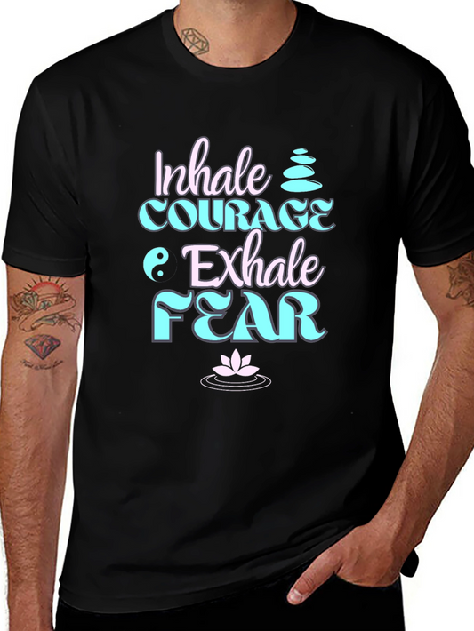 Inhale Courage Exhale Fear Black T-Shirt
