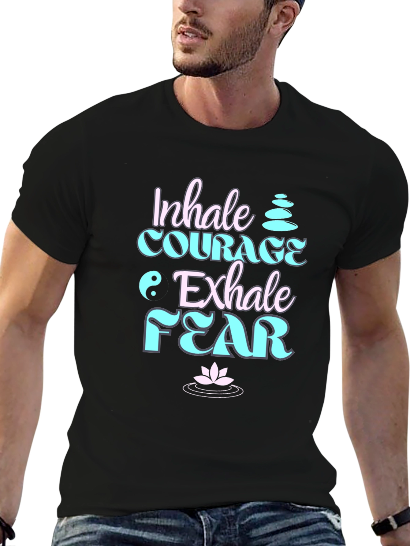 Inhale Courage Exhale Fear Black T-Shirt