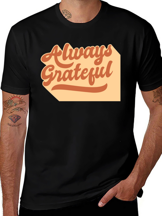 Always Grateful Graphic Tee - Casual Black T-Shirt