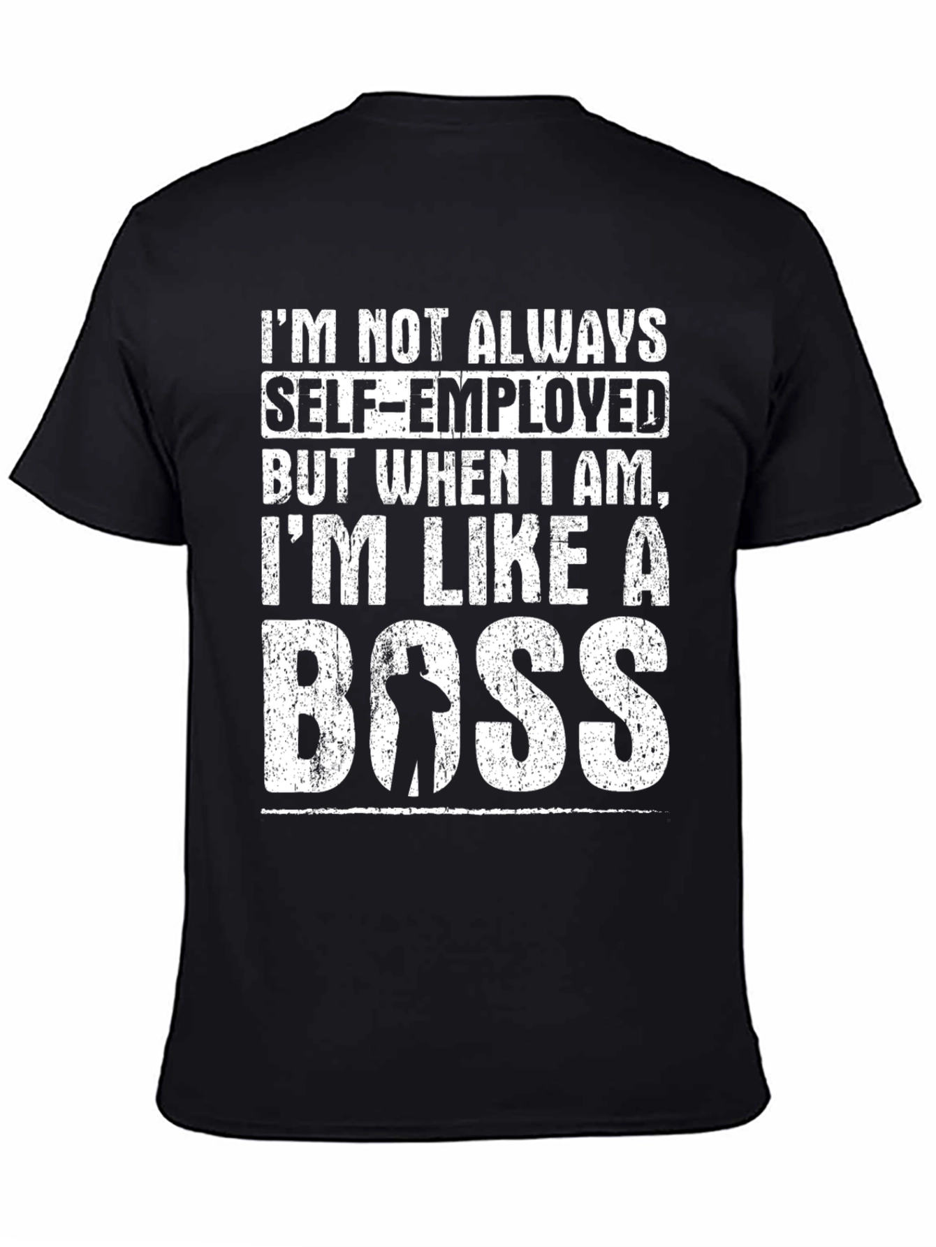 Self-Employed Boss T-Shirt - Funny Graphic Tee