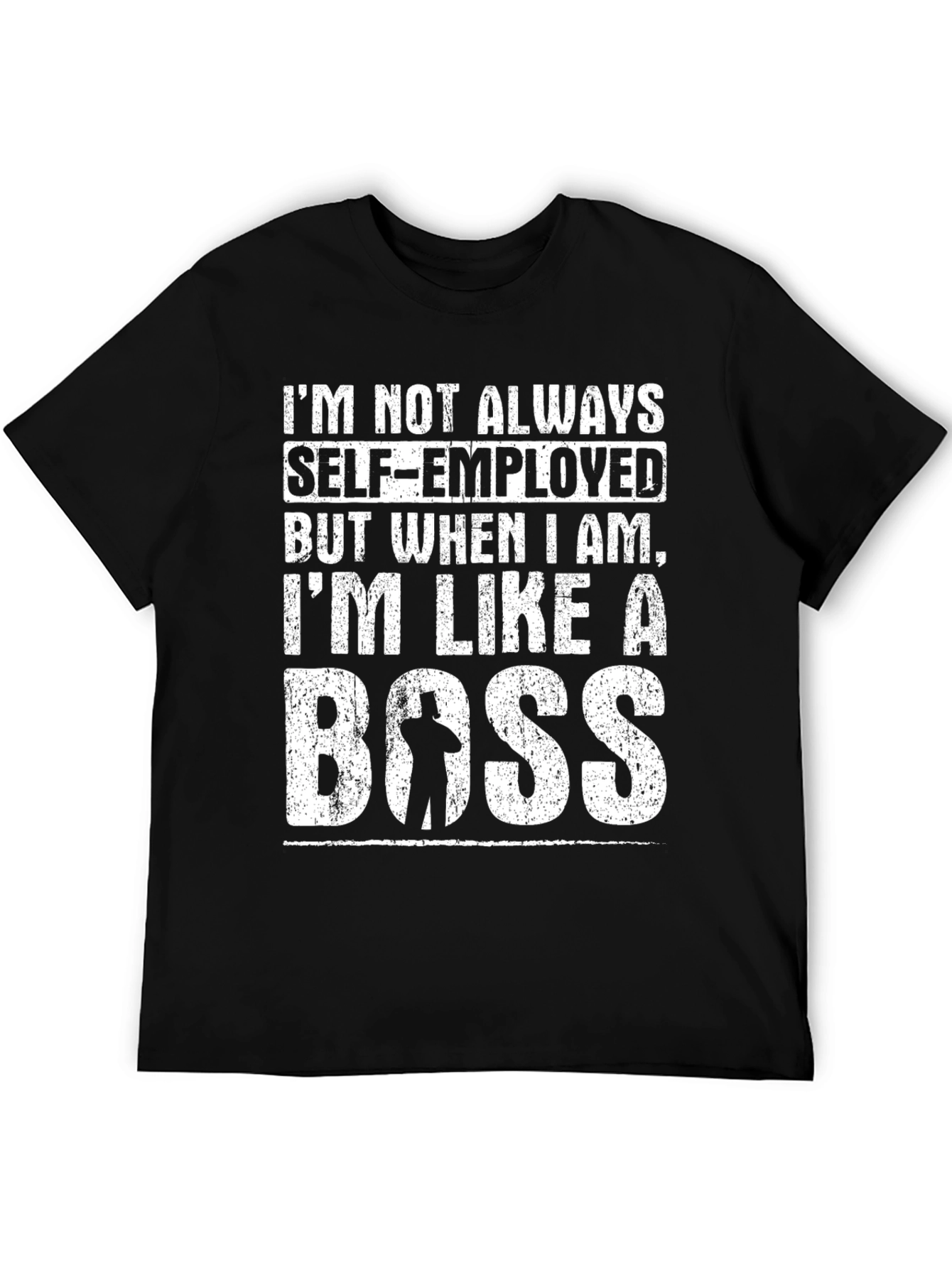 Self-Employed Boss T-Shirt - Funny Graphic Tee