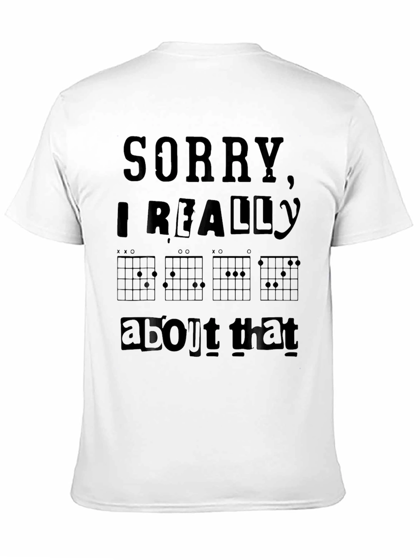 Sorry I Really Chord About That T-Shirt