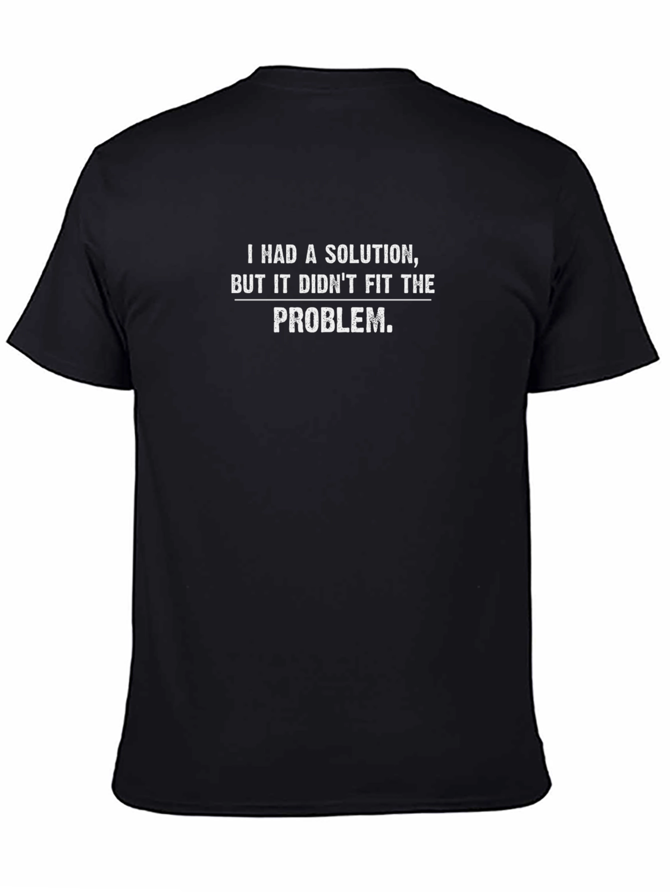 Solution Didnt Fit T-Shirt