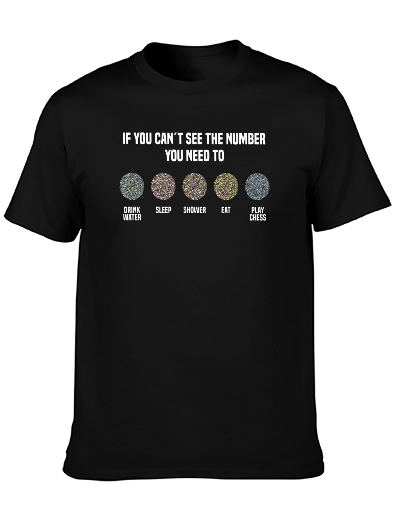 Number Illusion T-Shirt - Drink Sleep Shower Eat Chess