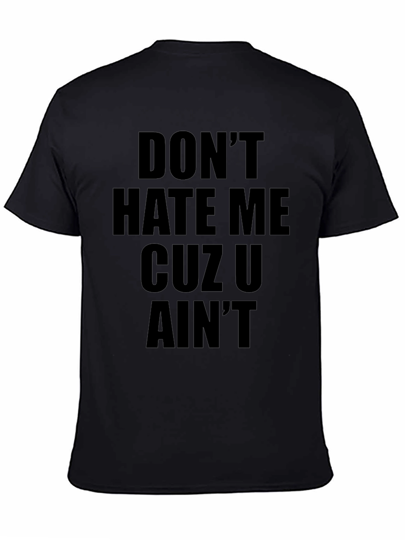 Dont Hate Me Graphic Tee