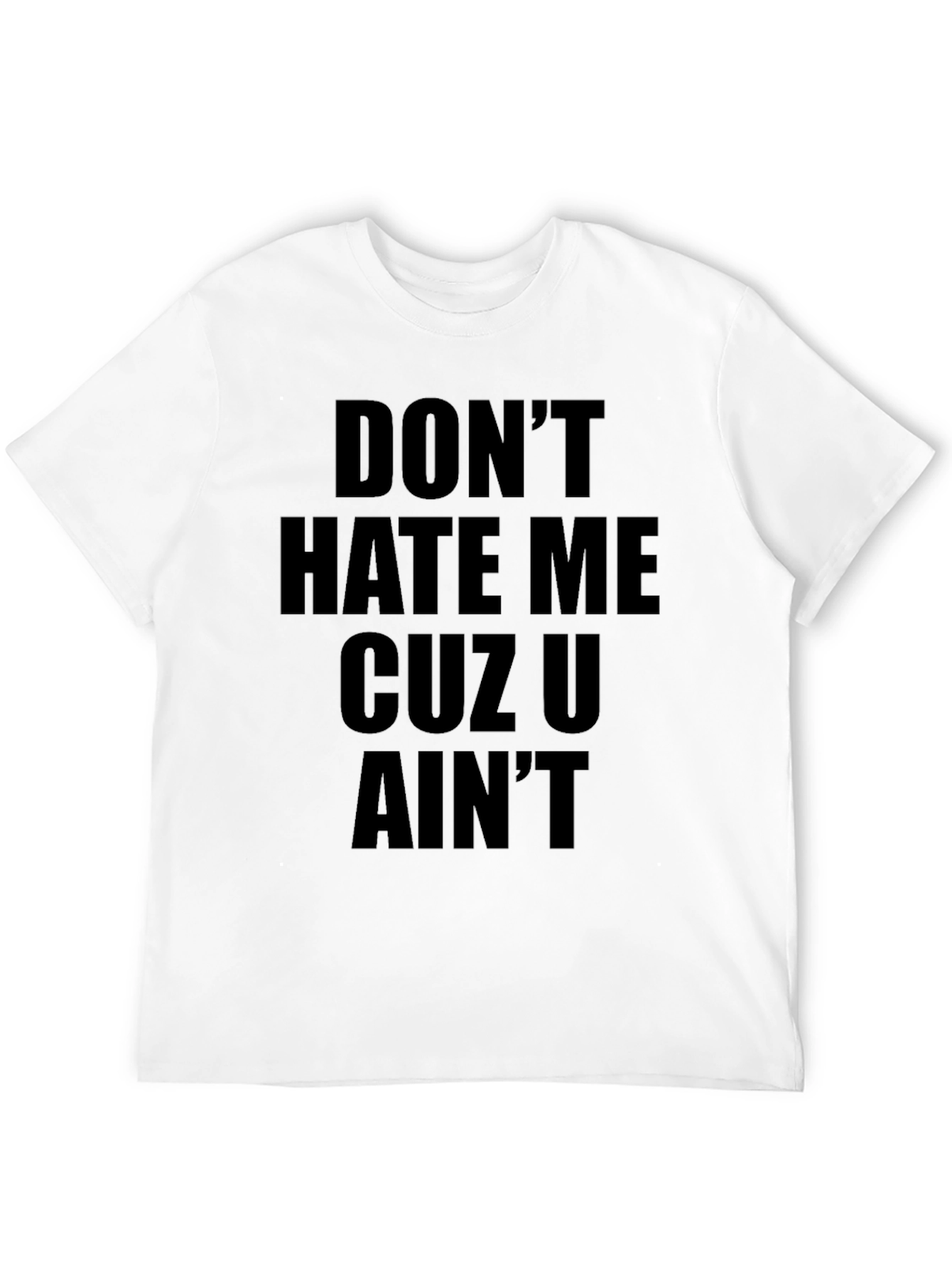 Dont Hate Me Graphic Tee