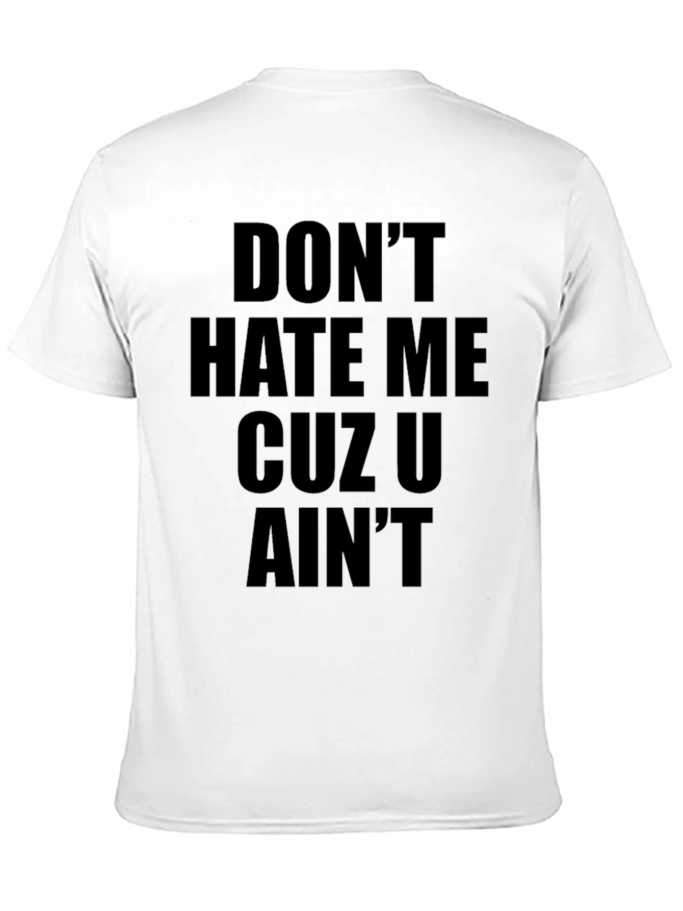 Dont Hate Me Graphic Tee