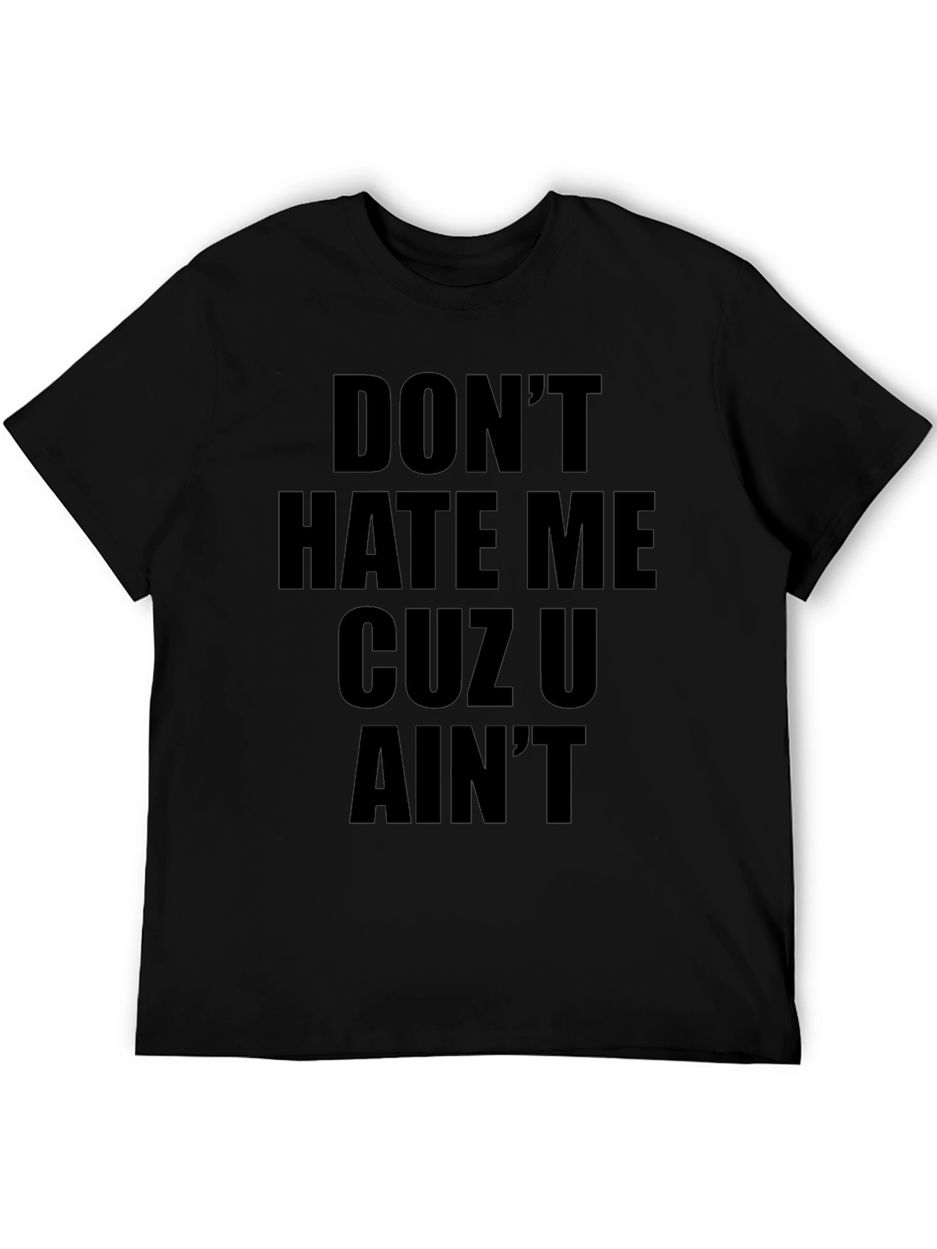 Dont Hate Me Graphic Tee