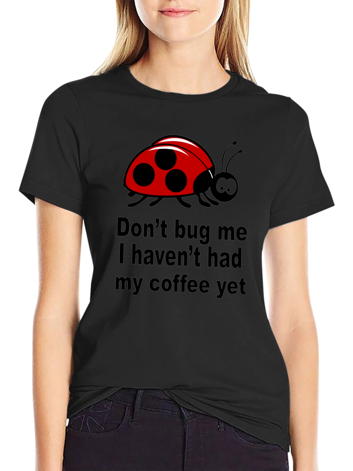 Dont Bug Me Coffee T-Shirt - Funny Ladybug Tee