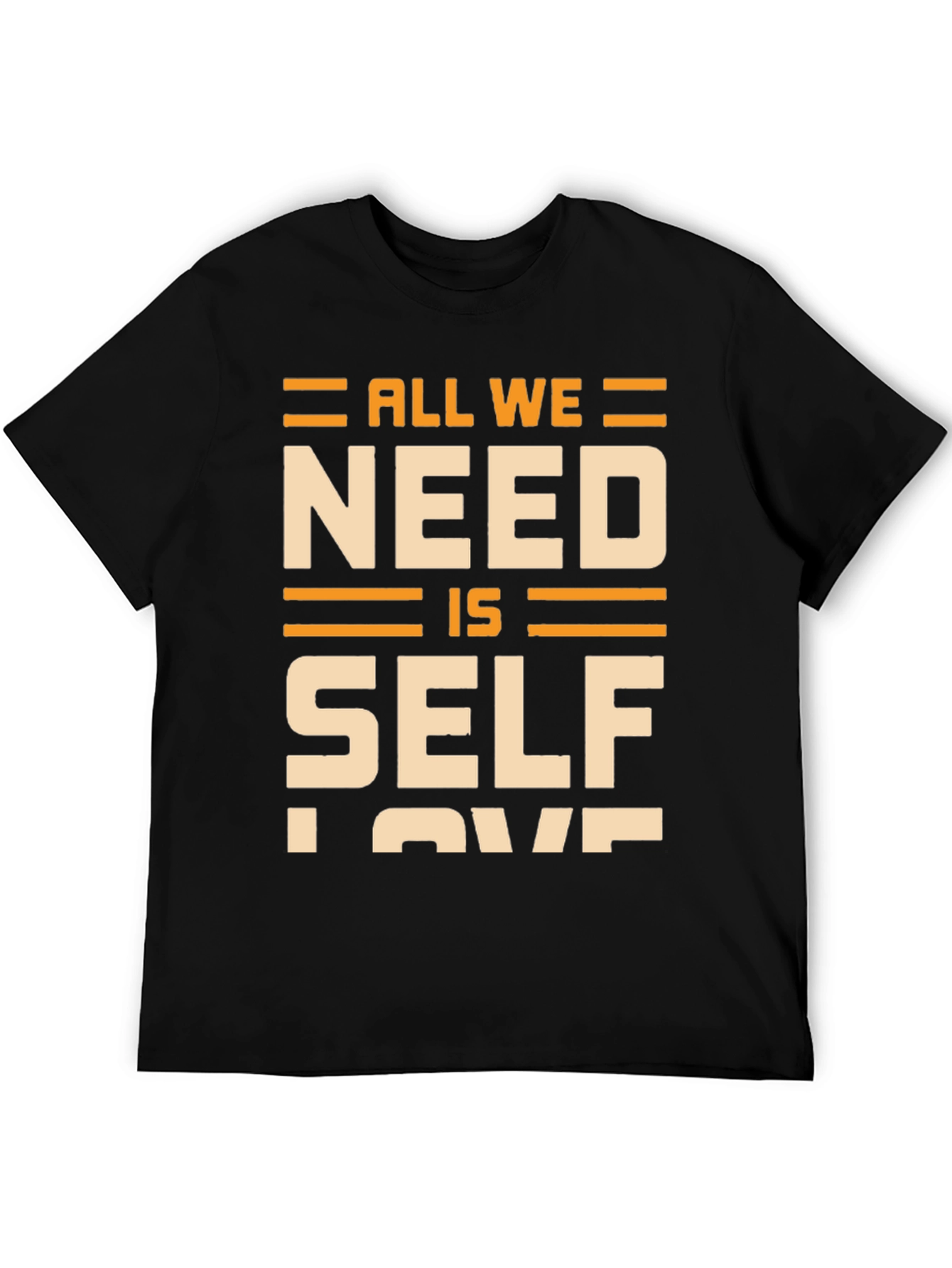 All We Need Is Self Love T-Shirt - Black