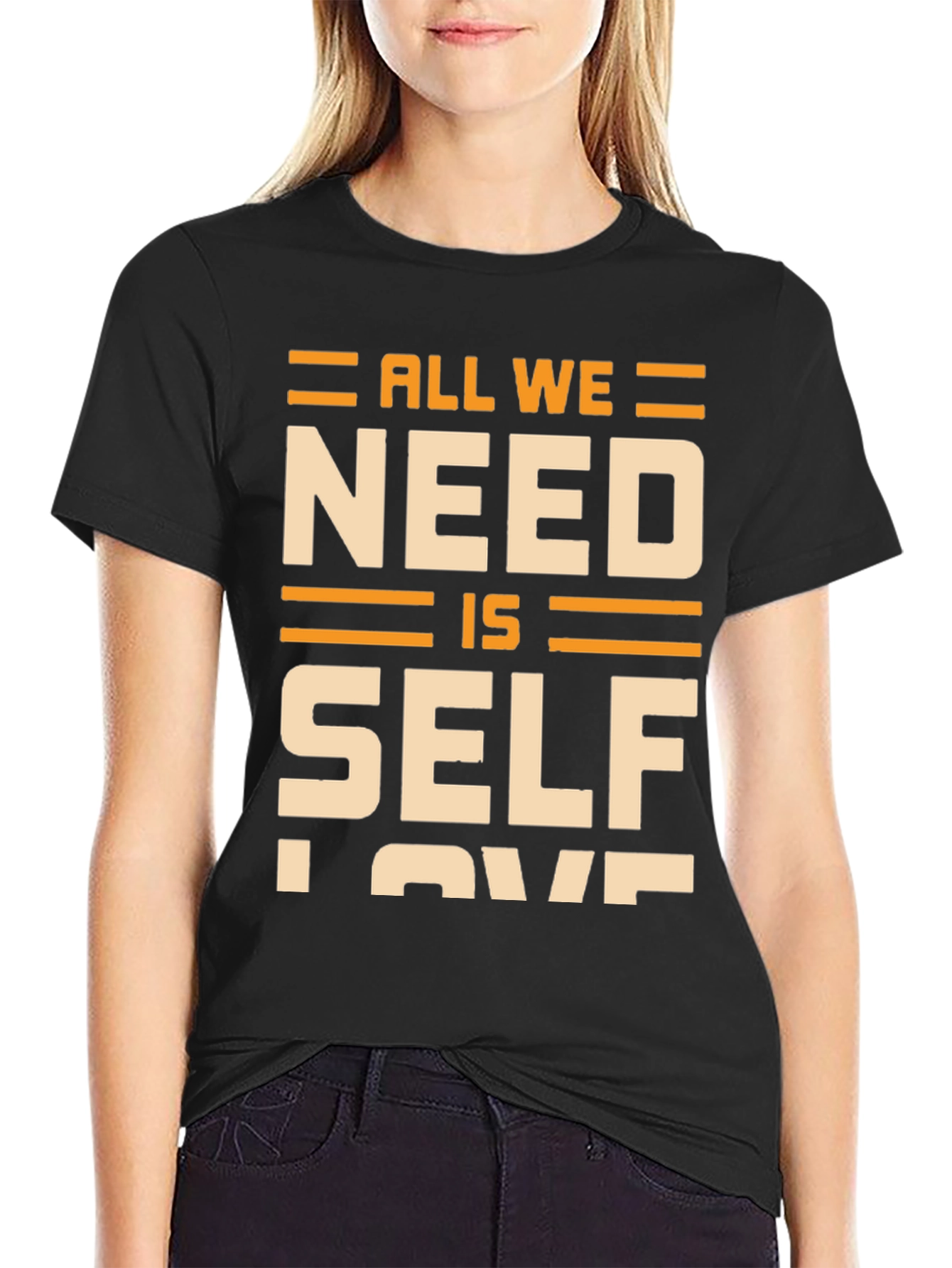 All We Need Is Self Love T-Shirt - Black