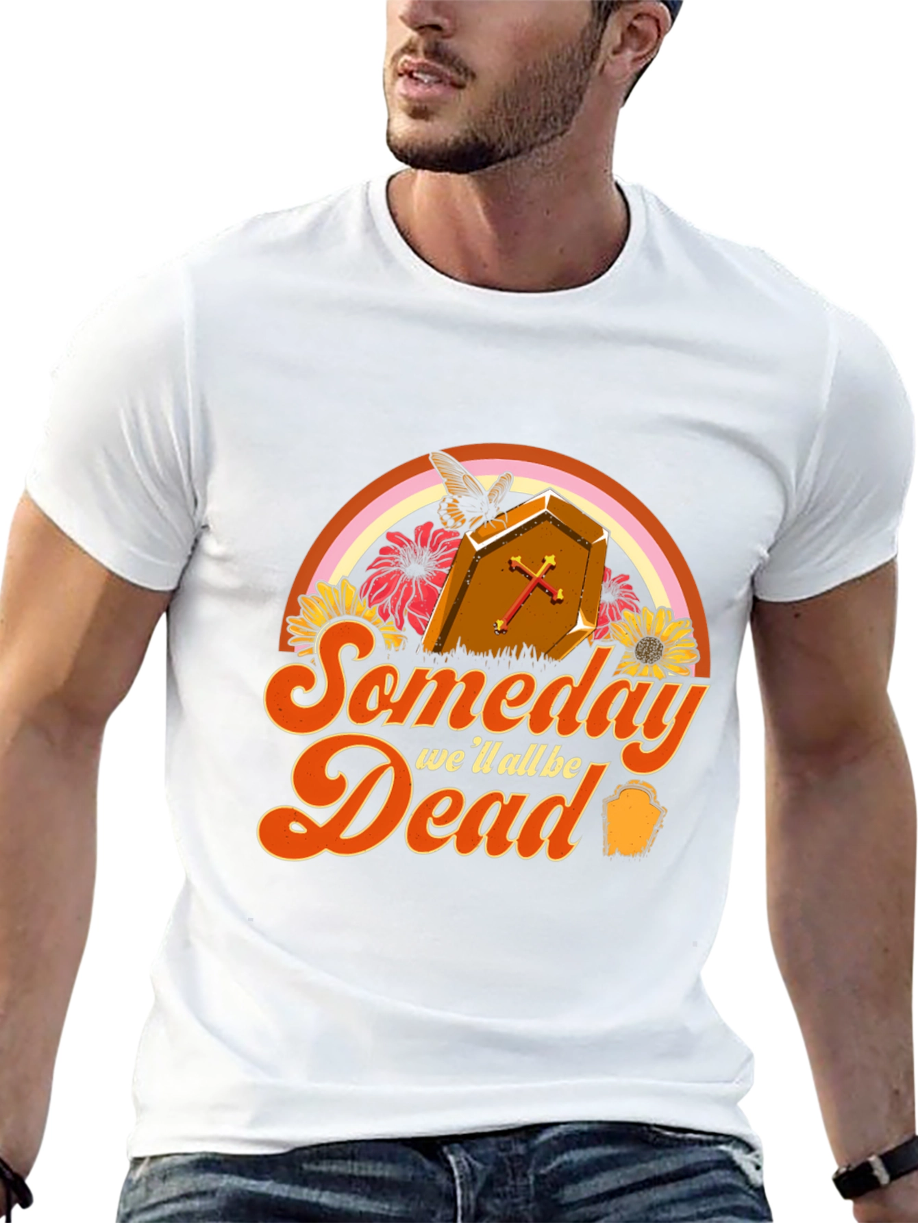 Someday Well All Be Dead T-Shirt