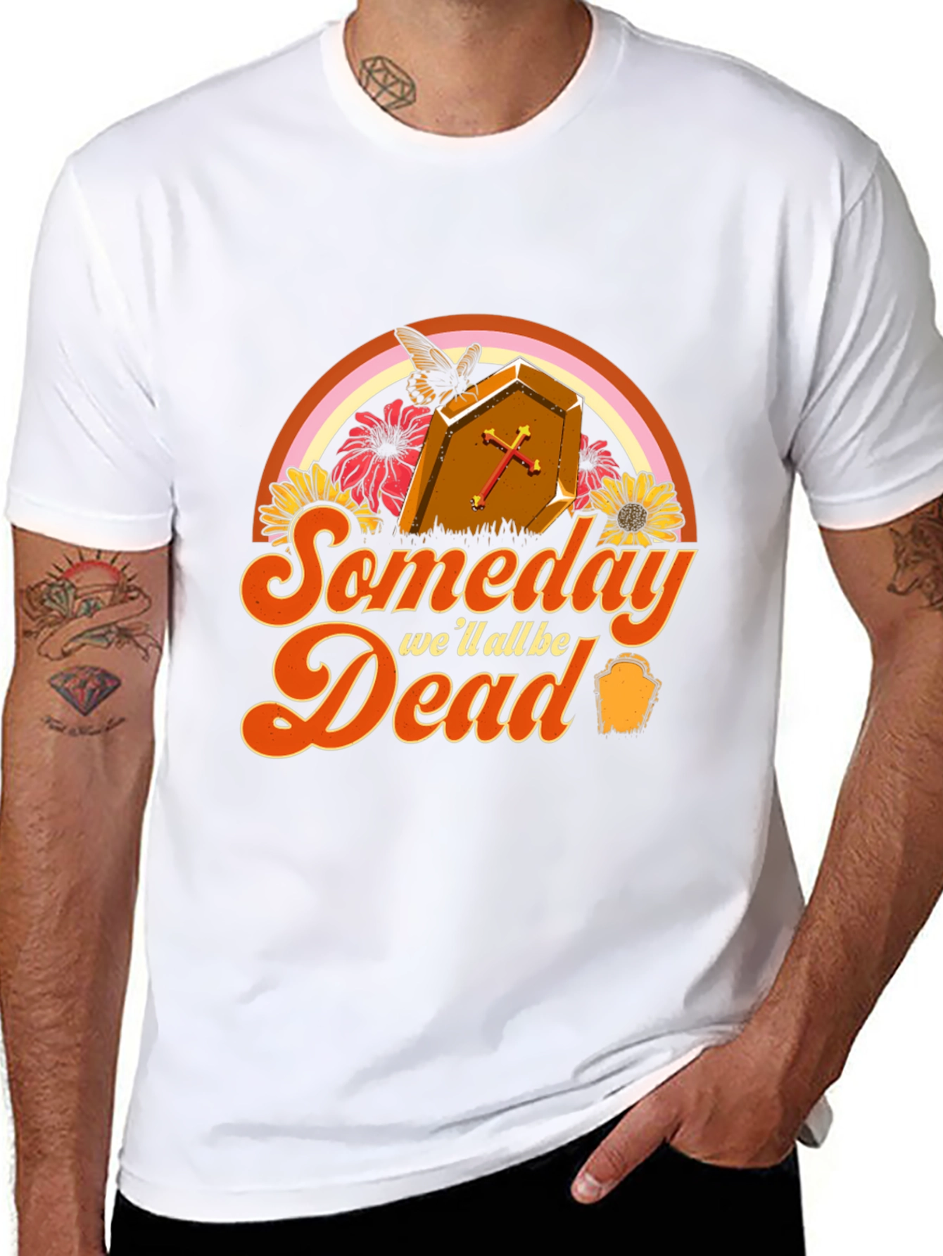 Someday Well All Be Dead T-Shirt