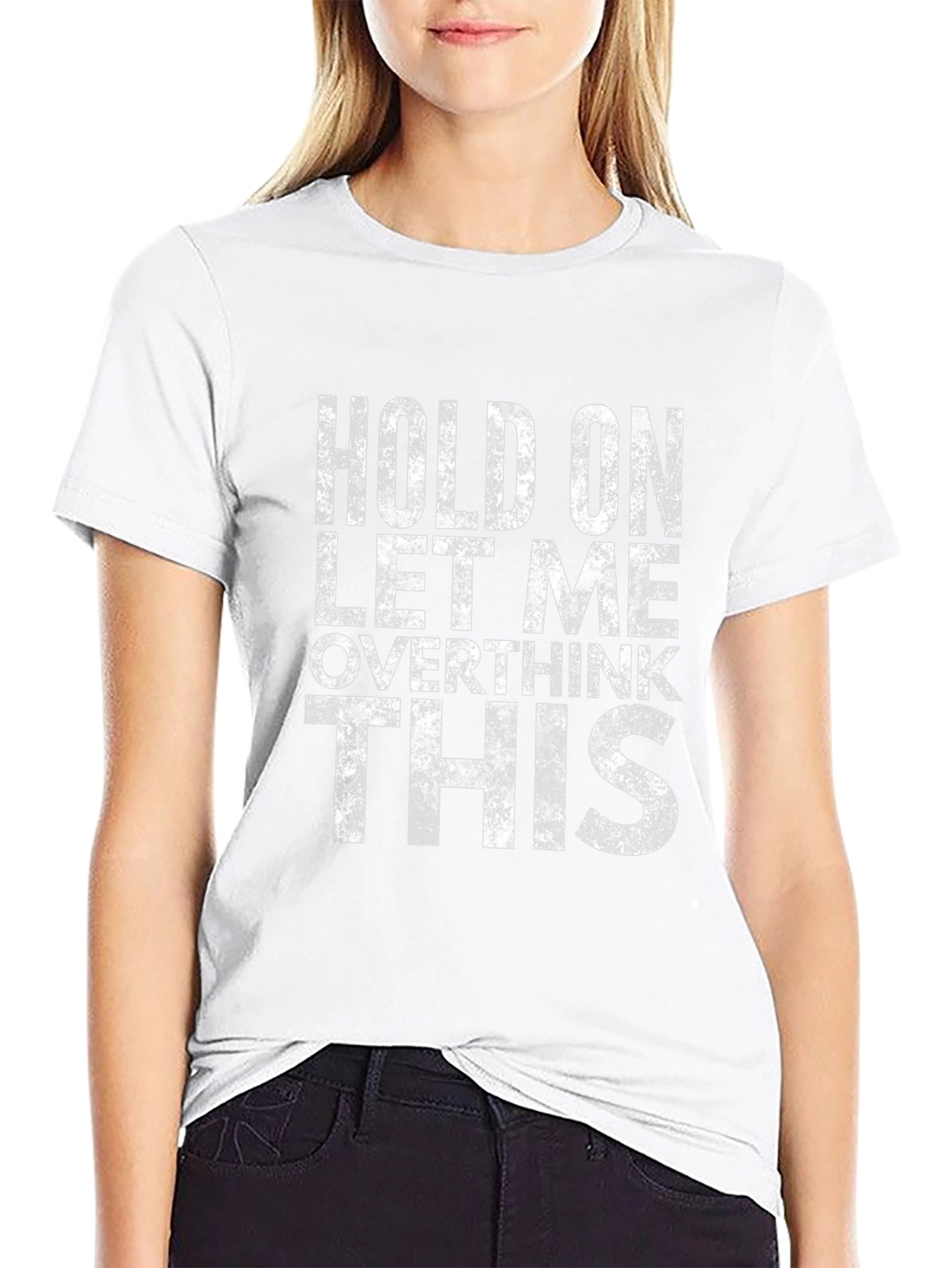 Hold On Let Me Overthink This T-Shirt
