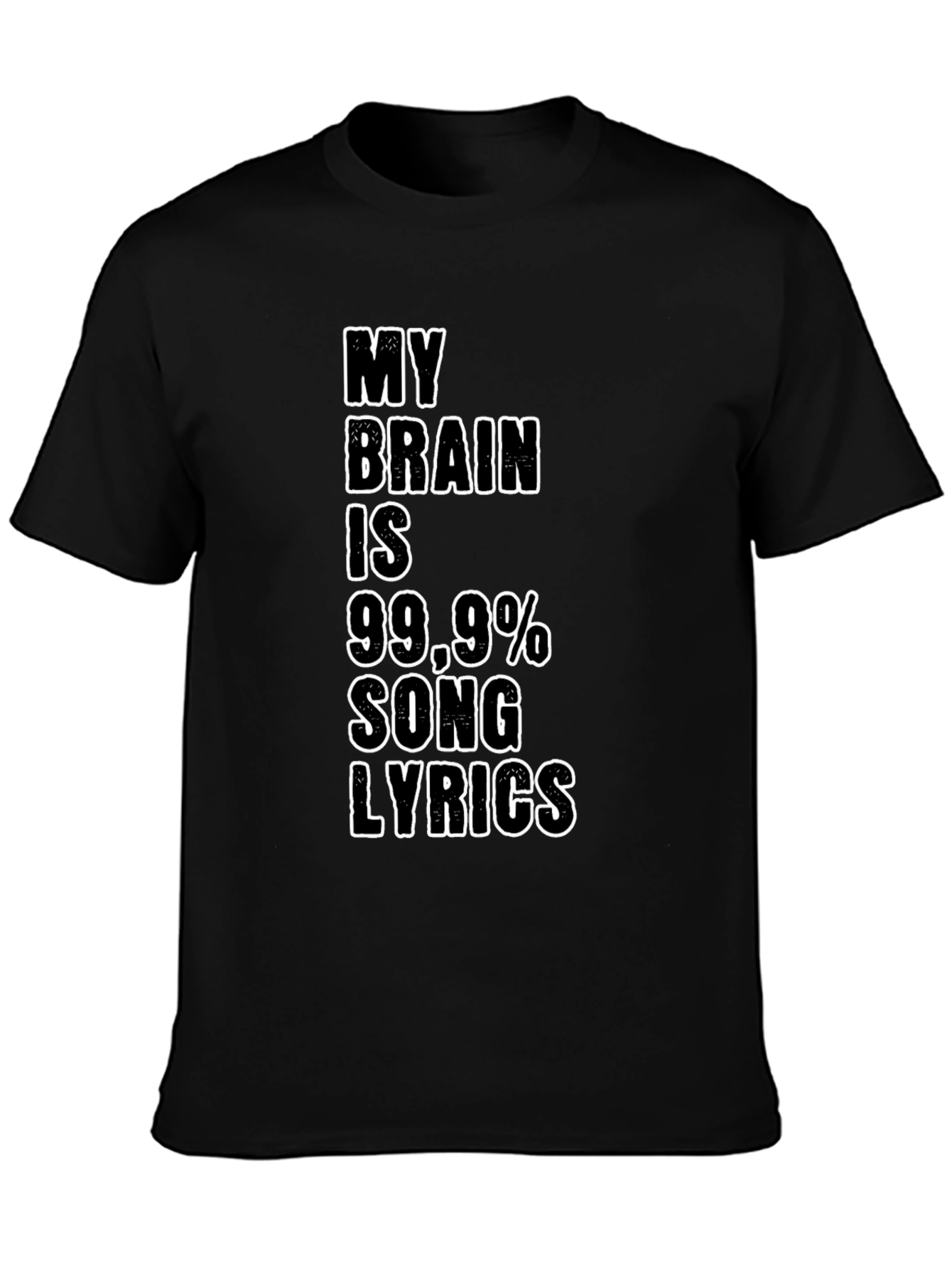Song Lyric Tee - My Brain is 99.9%