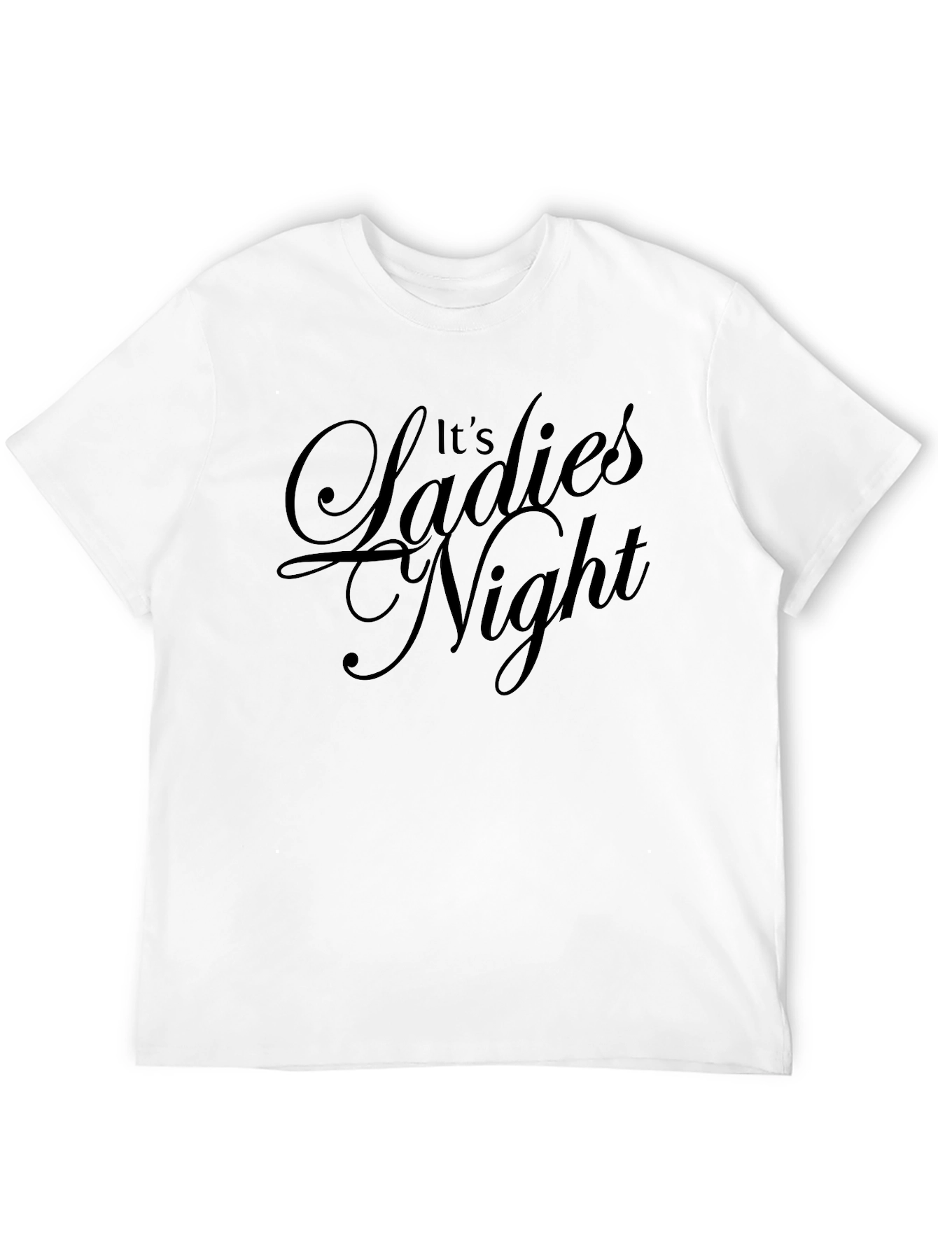 Its Ladies Night Graphic T-Shirt - Soft Cotton Tee