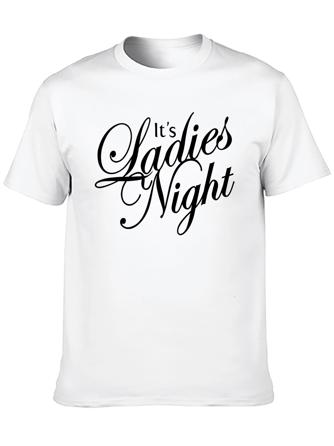 Its Ladies Night Graphic T-Shirt - Soft Cotton Tee