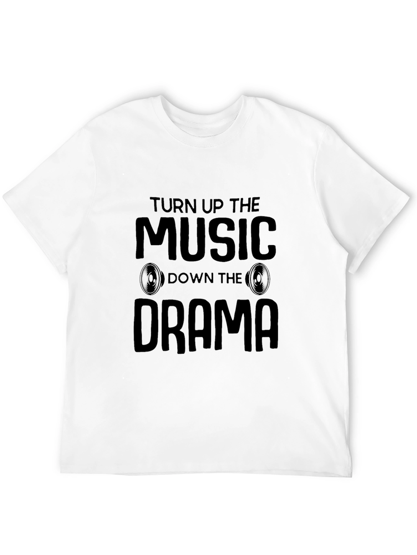 Turn Up Music Down Drama Graphic T-Shirt