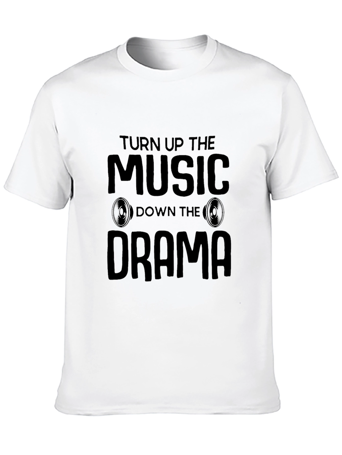 Turn Up Music Down Drama Graphic T-Shirt