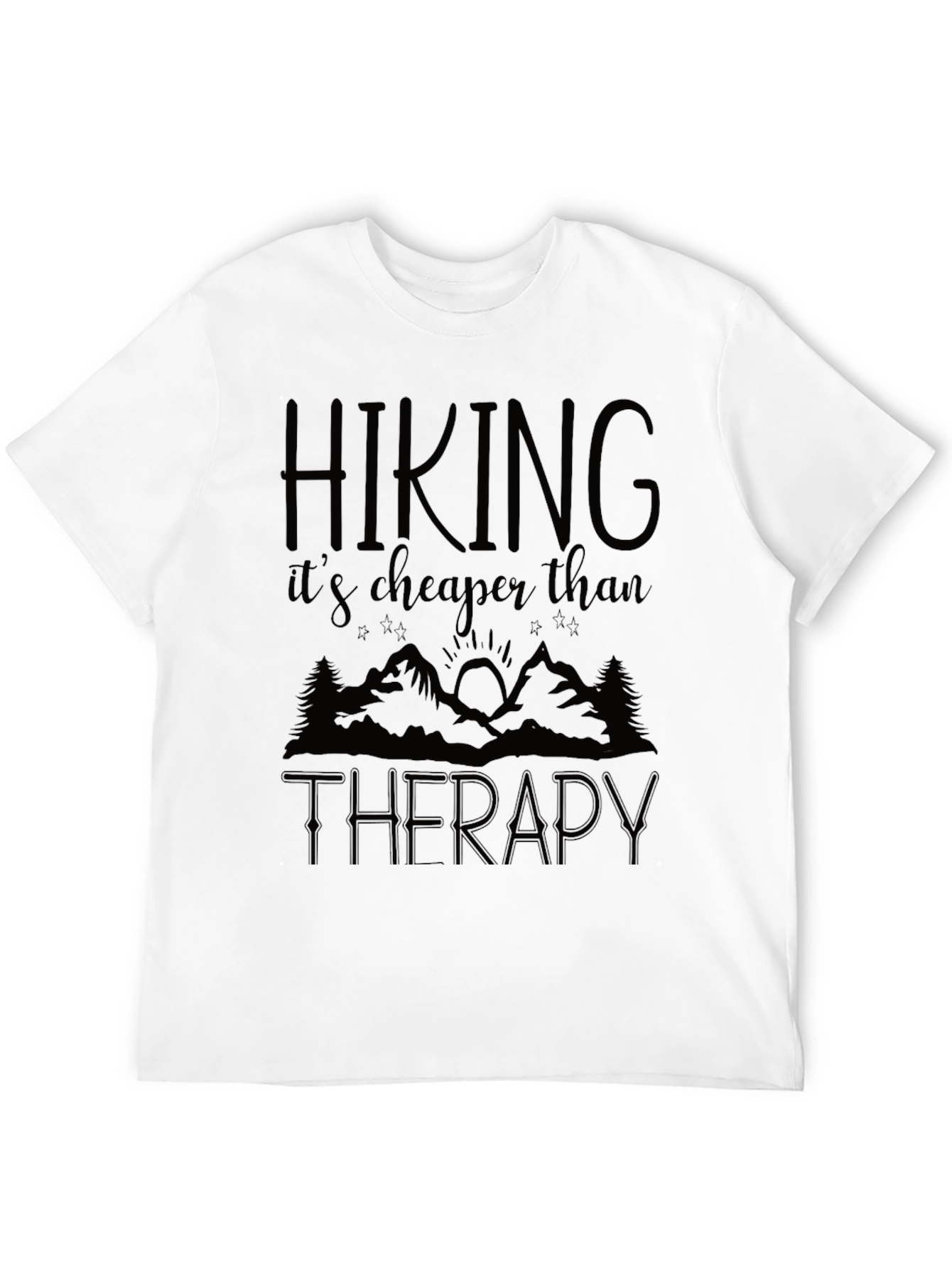 Hiking is Cheaper Than Therapy Graphic T-Shirt