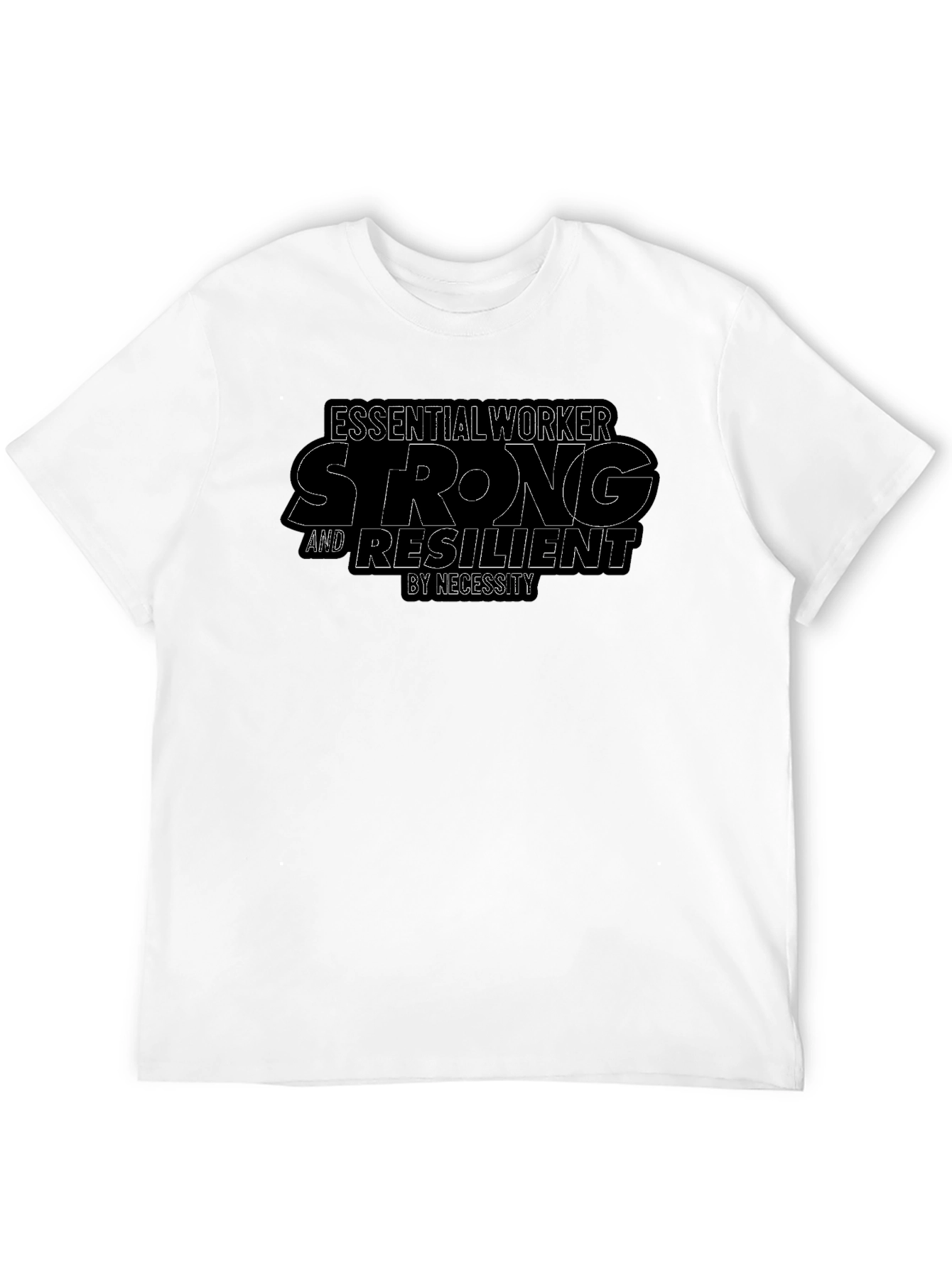 Essential Worker Strong T-Shirt - Resilience Tee