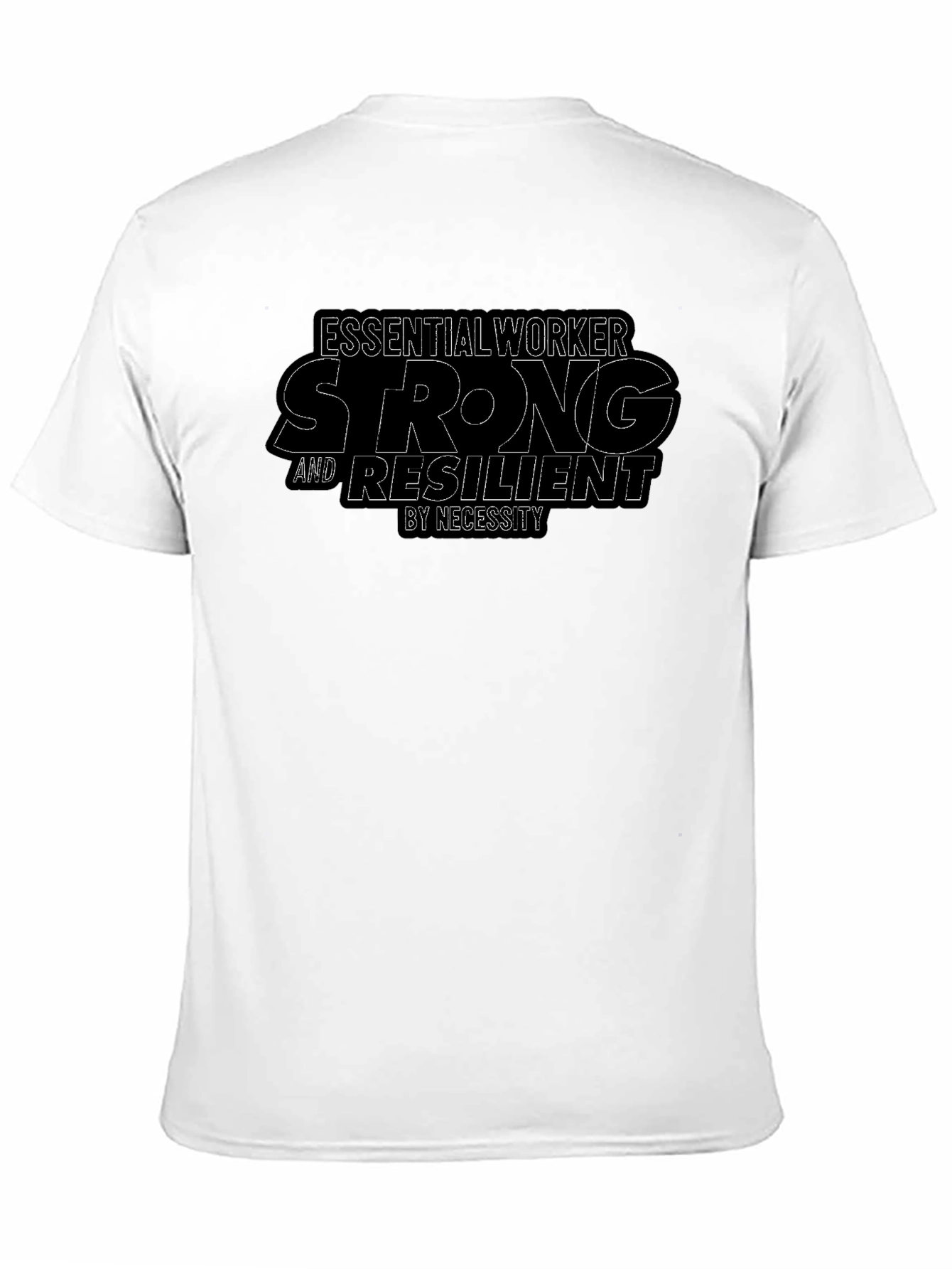 Essential Worker Strong T-Shirt - Resilience Tee