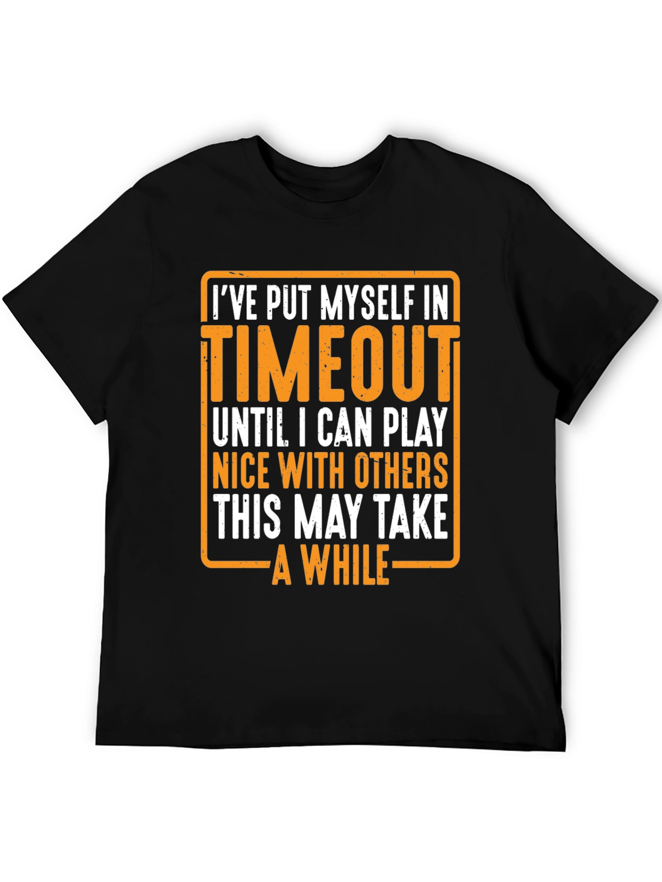 Timeout Humor T-Shirt - Play Nice Edition