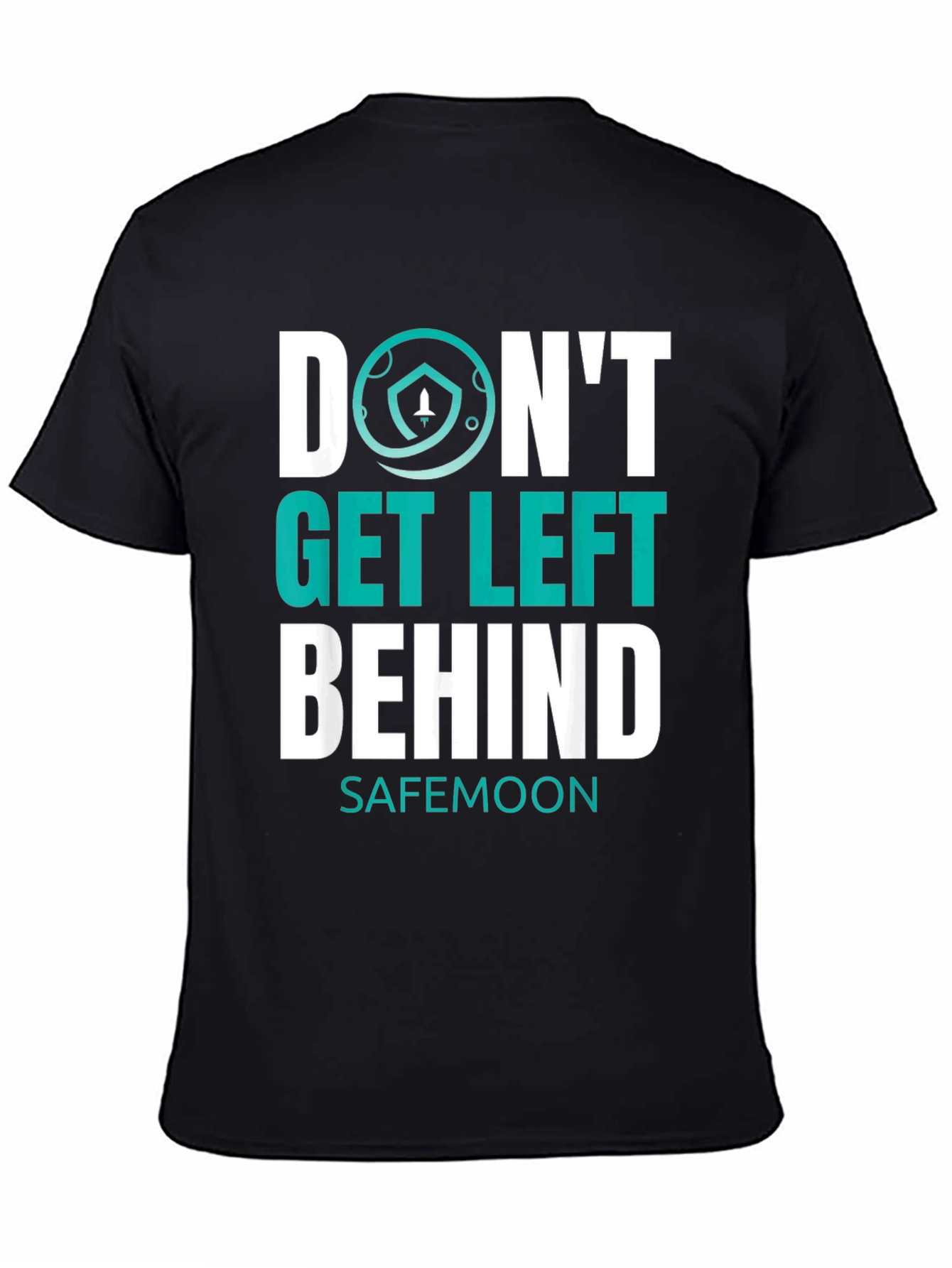 Dont Get Left Behind Safemoon Graphic T-Shirt
