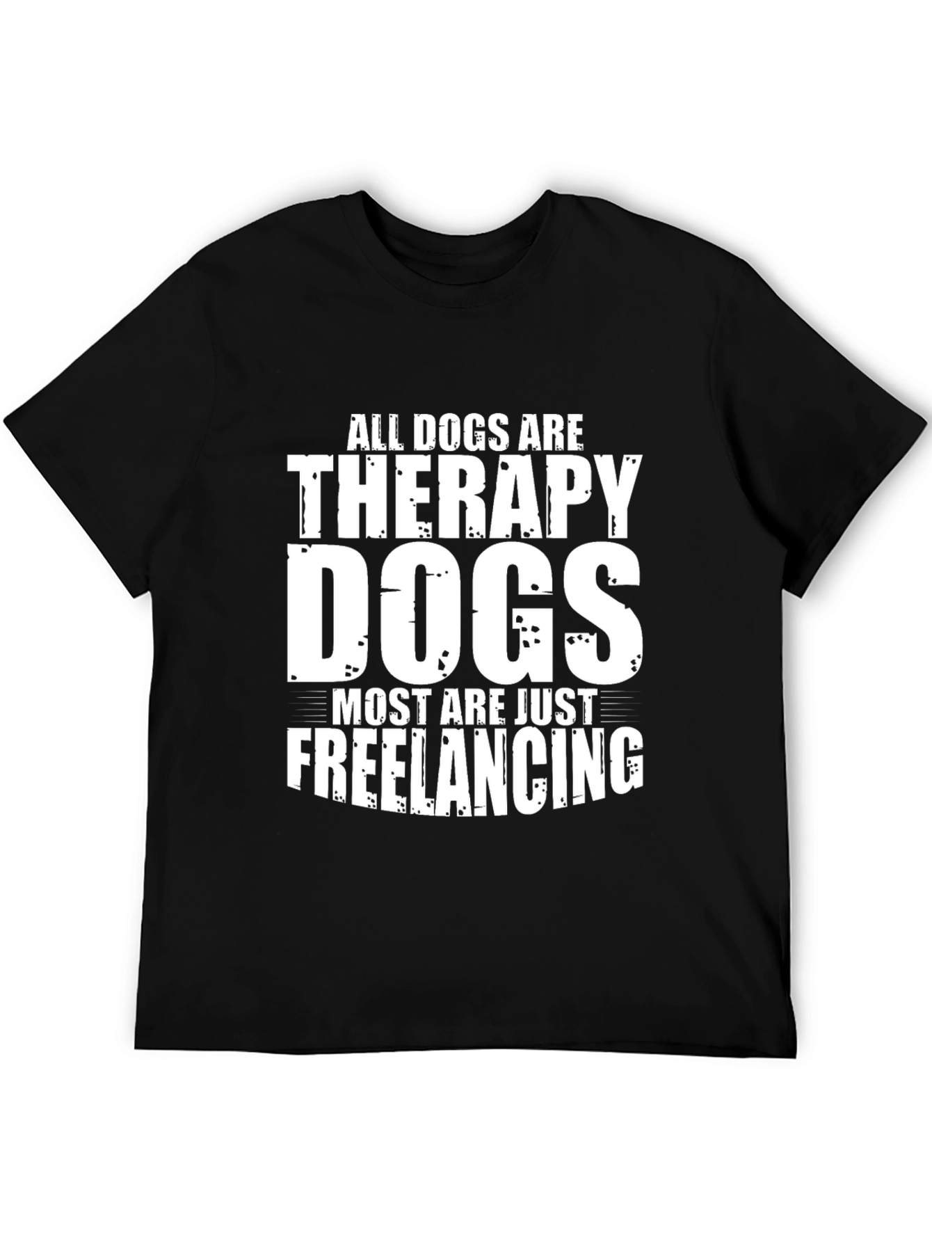 Dog Therapy Freelancing Black T-Shirt