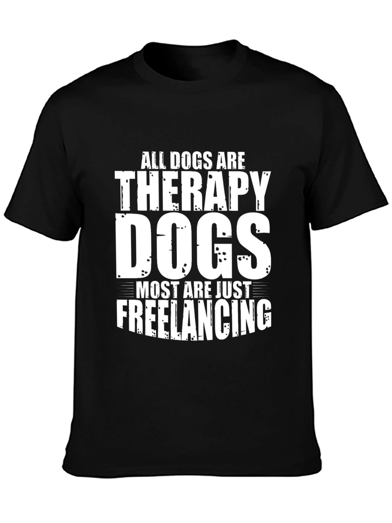 Dog Therapy Freelancing Black T-Shirt