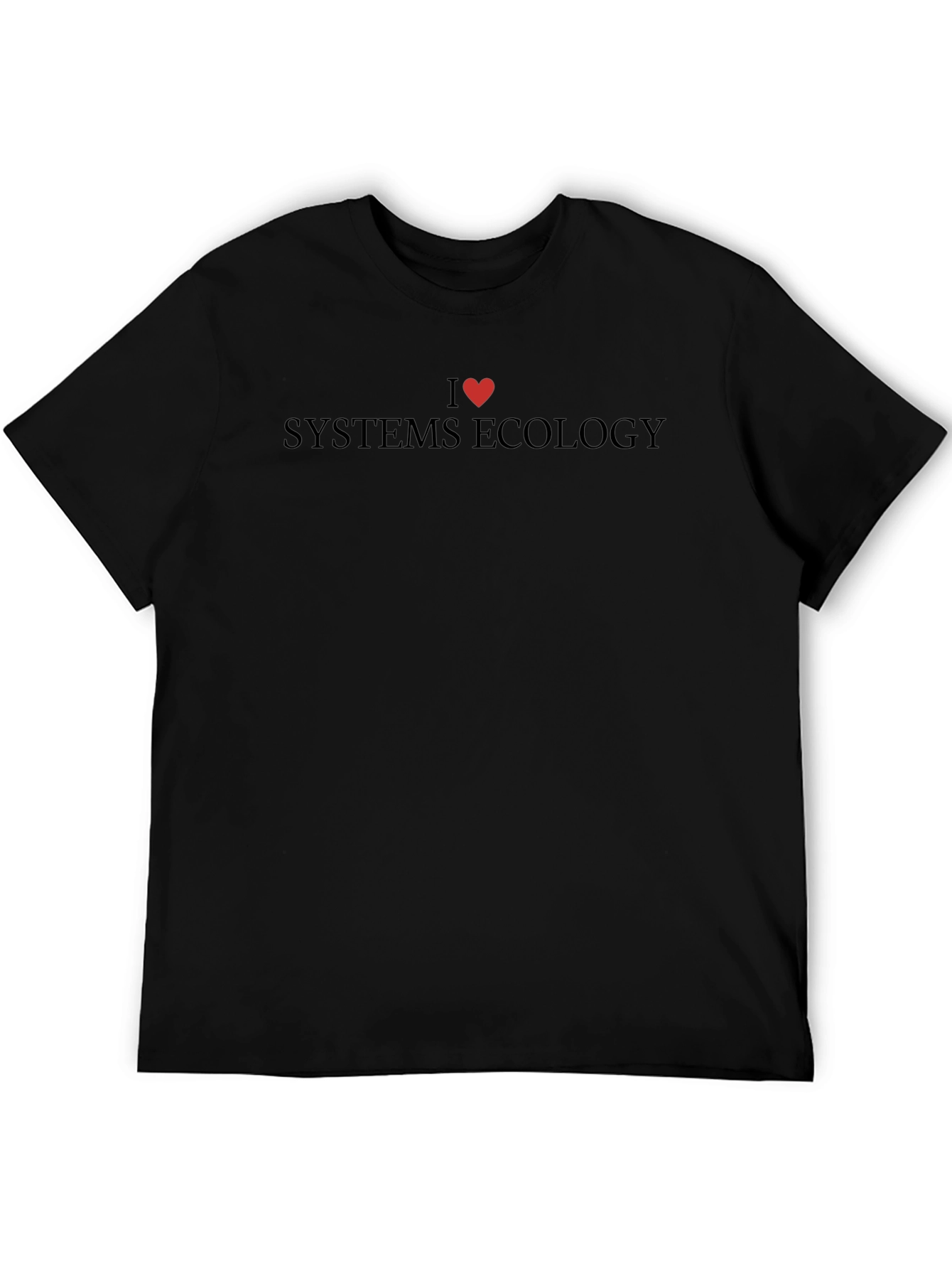 I Heart Systems Ecology T-Shirt - Black Cotton Tee