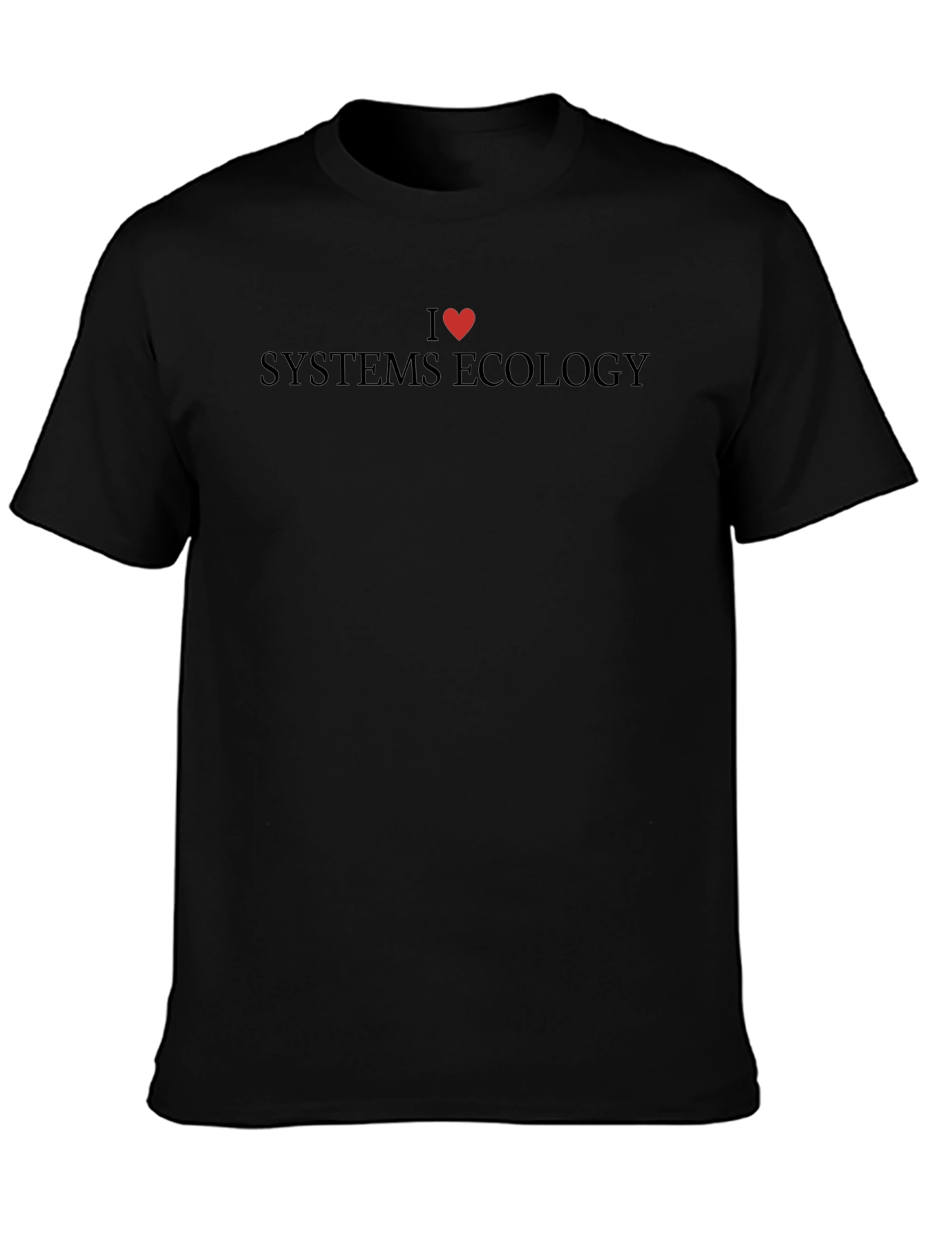 I Heart Systems Ecology T-Shirt - Black Cotton Tee