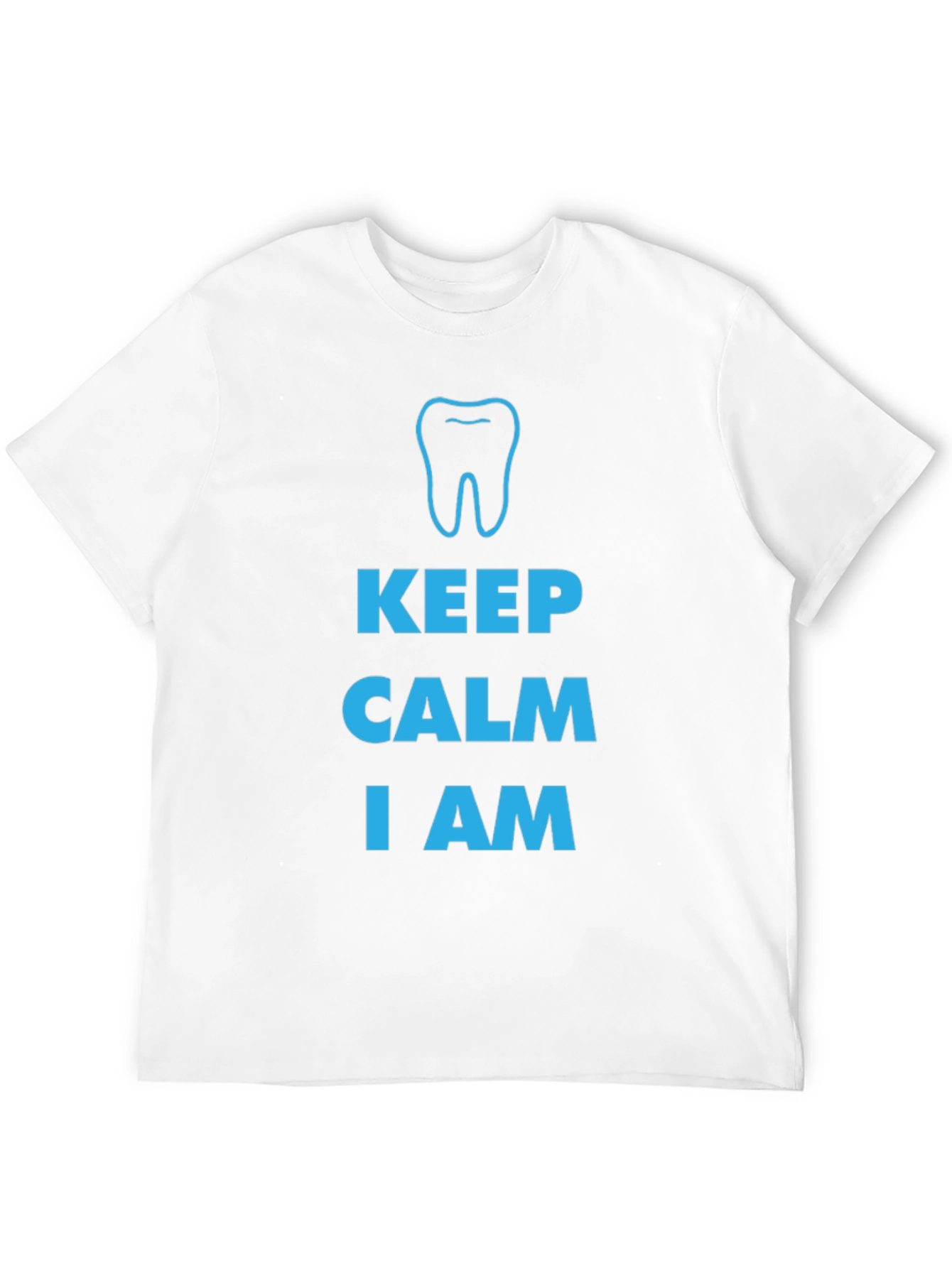 Keep Calm I am a Dentist T-Shirt