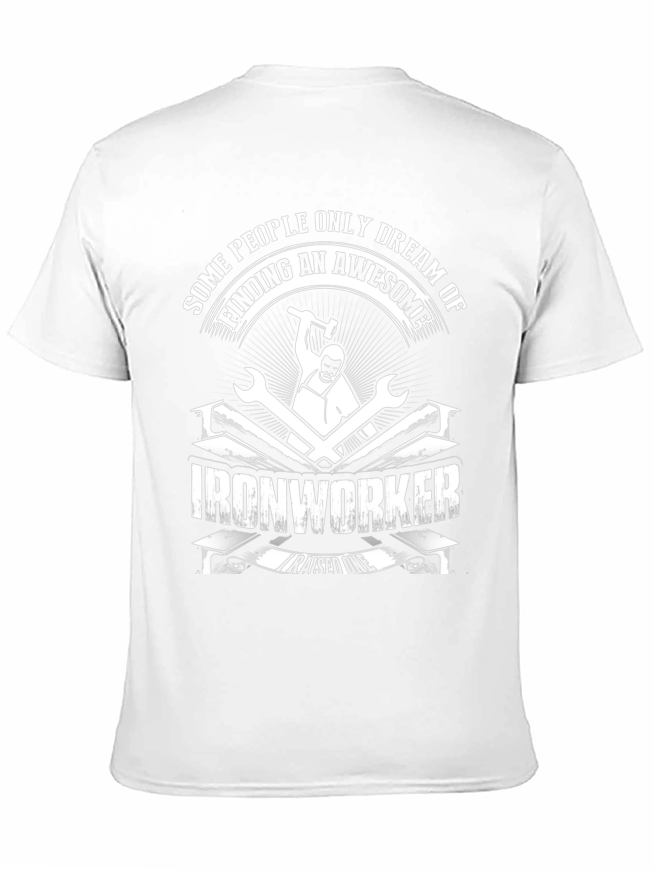 Awesome Ironworker T-Shirt - Dream Job Tee