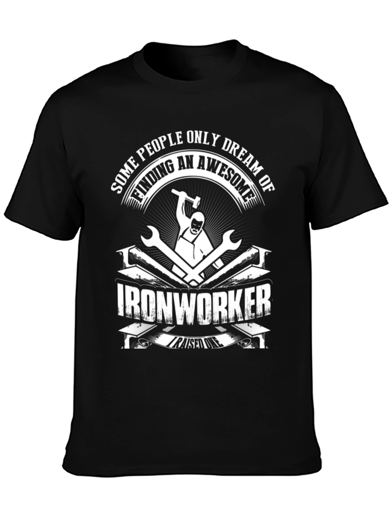 Awesome Ironworker T-Shirt - Dream Job Tee