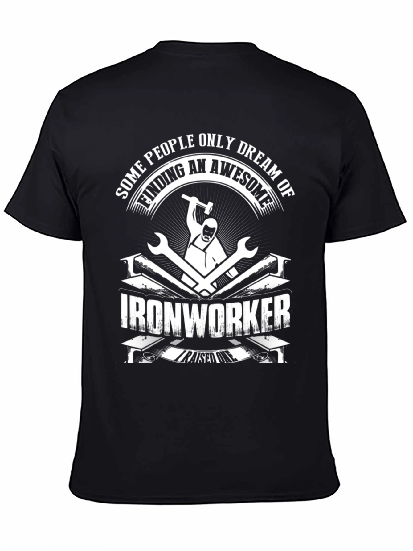 Awesome Ironworker T-Shirt - Dream Job Tee