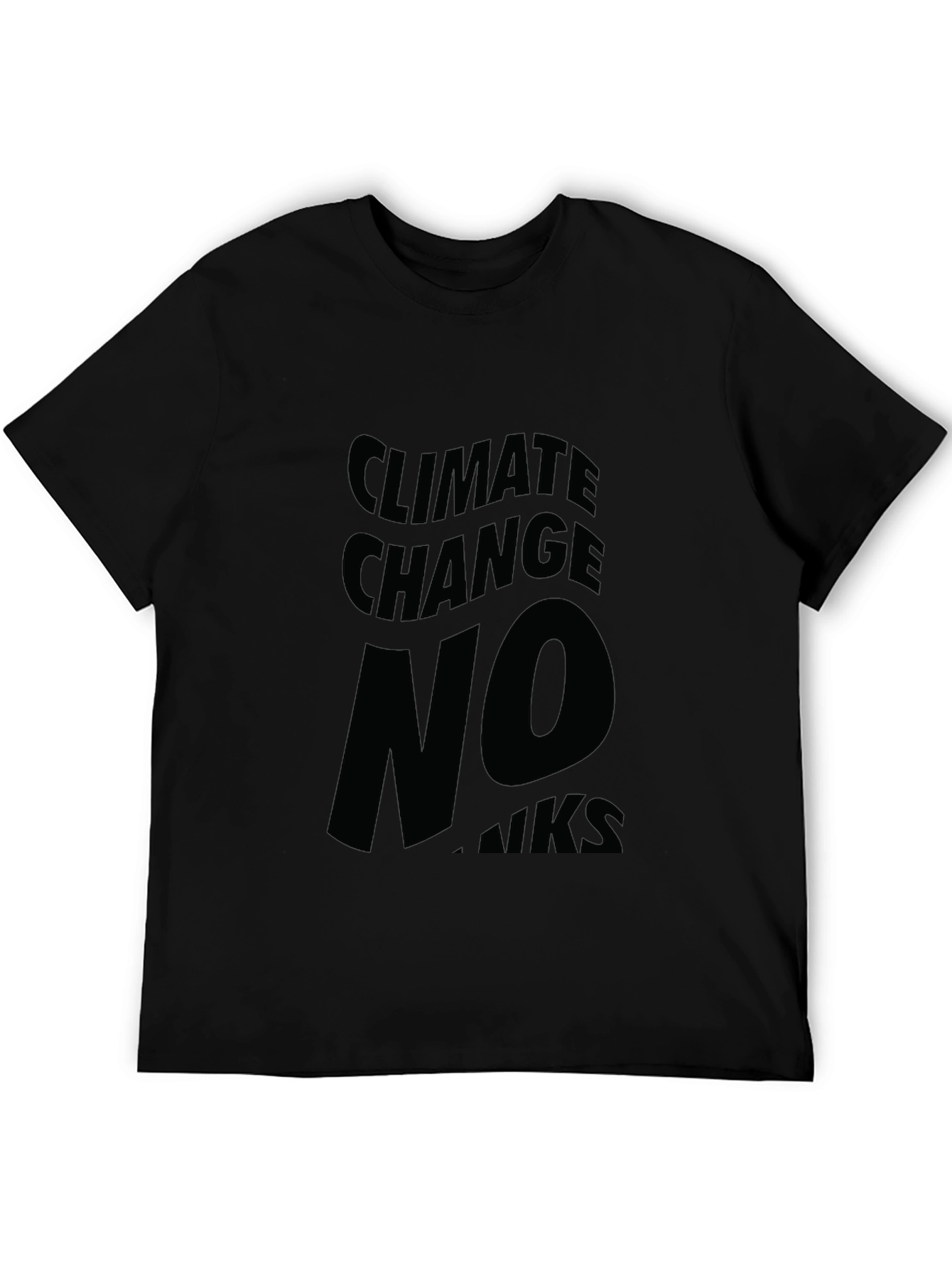 Climate Change No Thanks Black Graphic Tee