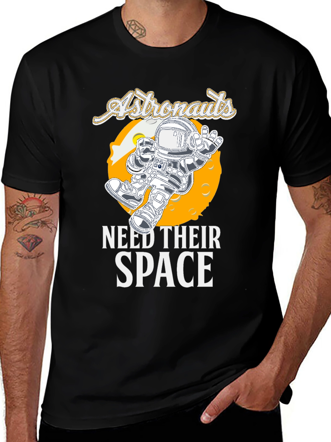Astronauts Need Their Space T-Shirt