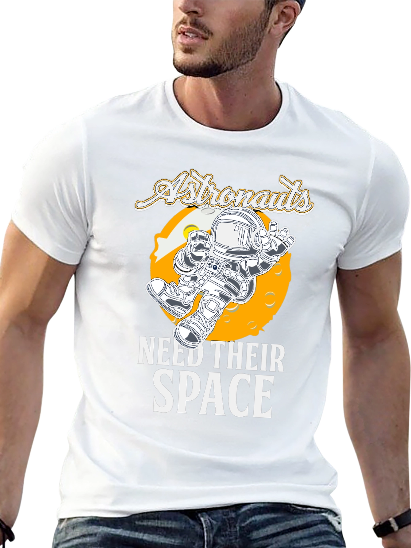 Astronauts Need Their Space T-Shirt