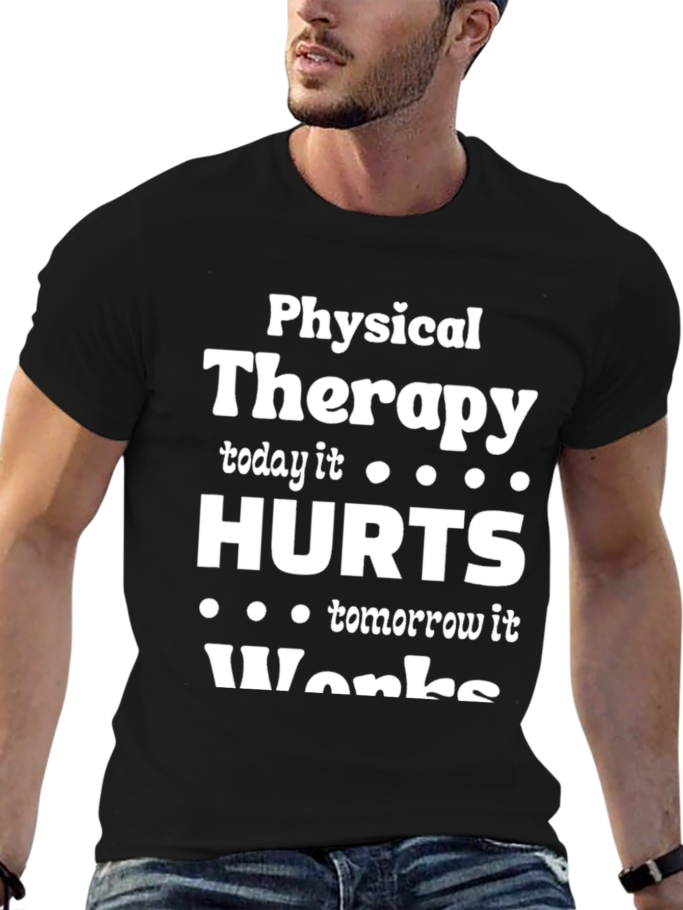 Physical Therapy Hurts Works T-Shirt