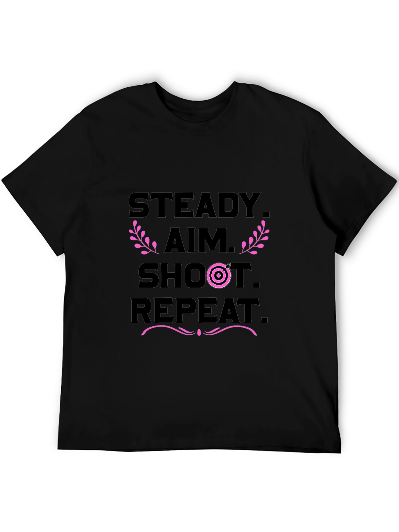 Steady Aim Shoot Repeat Black T-Shirt