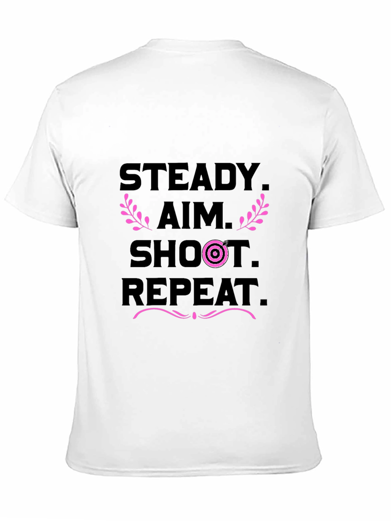 Steady Aim Shoot Repeat Black T-Shirt