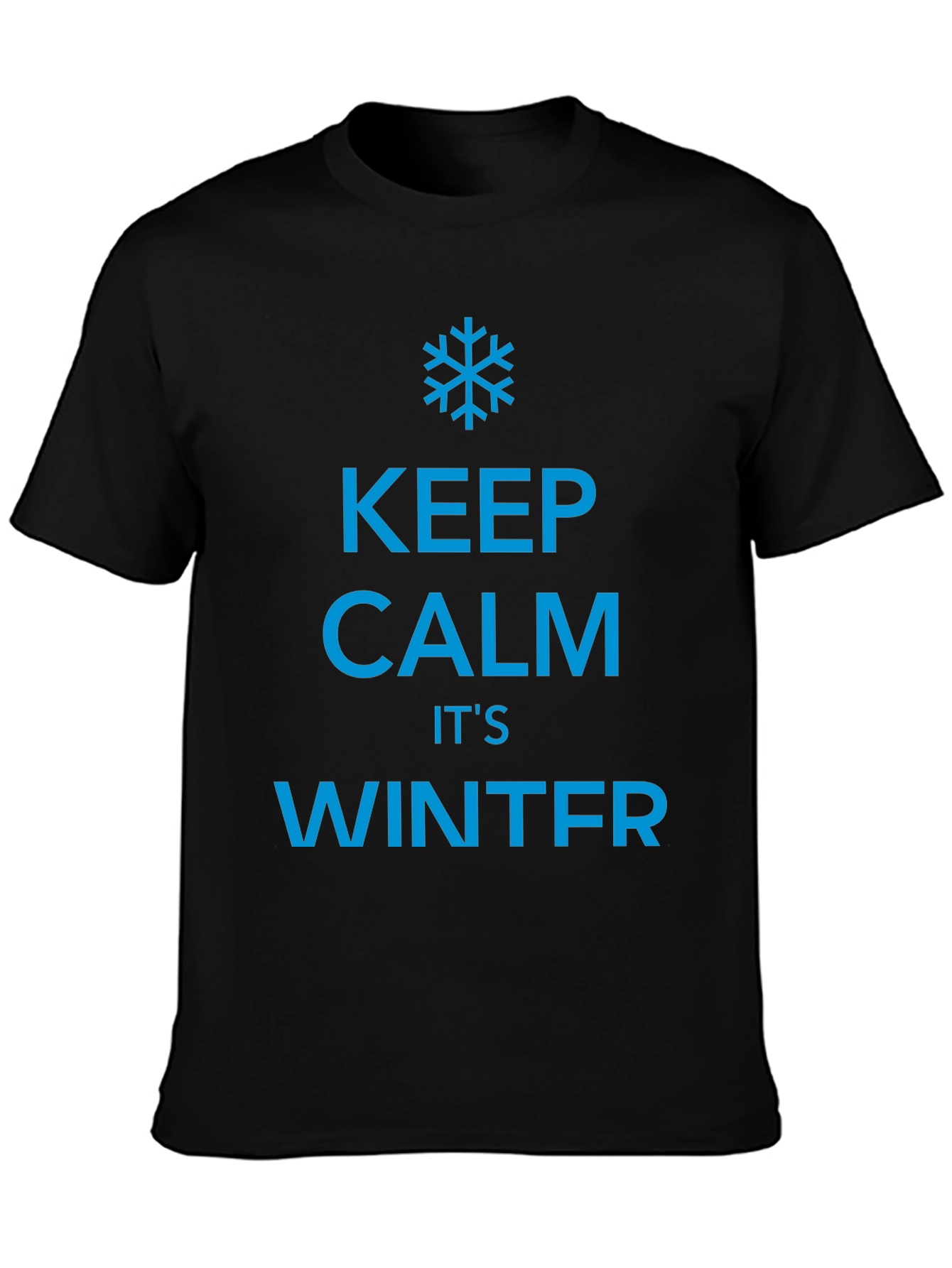Keep Calm Its Winter T-Shirt