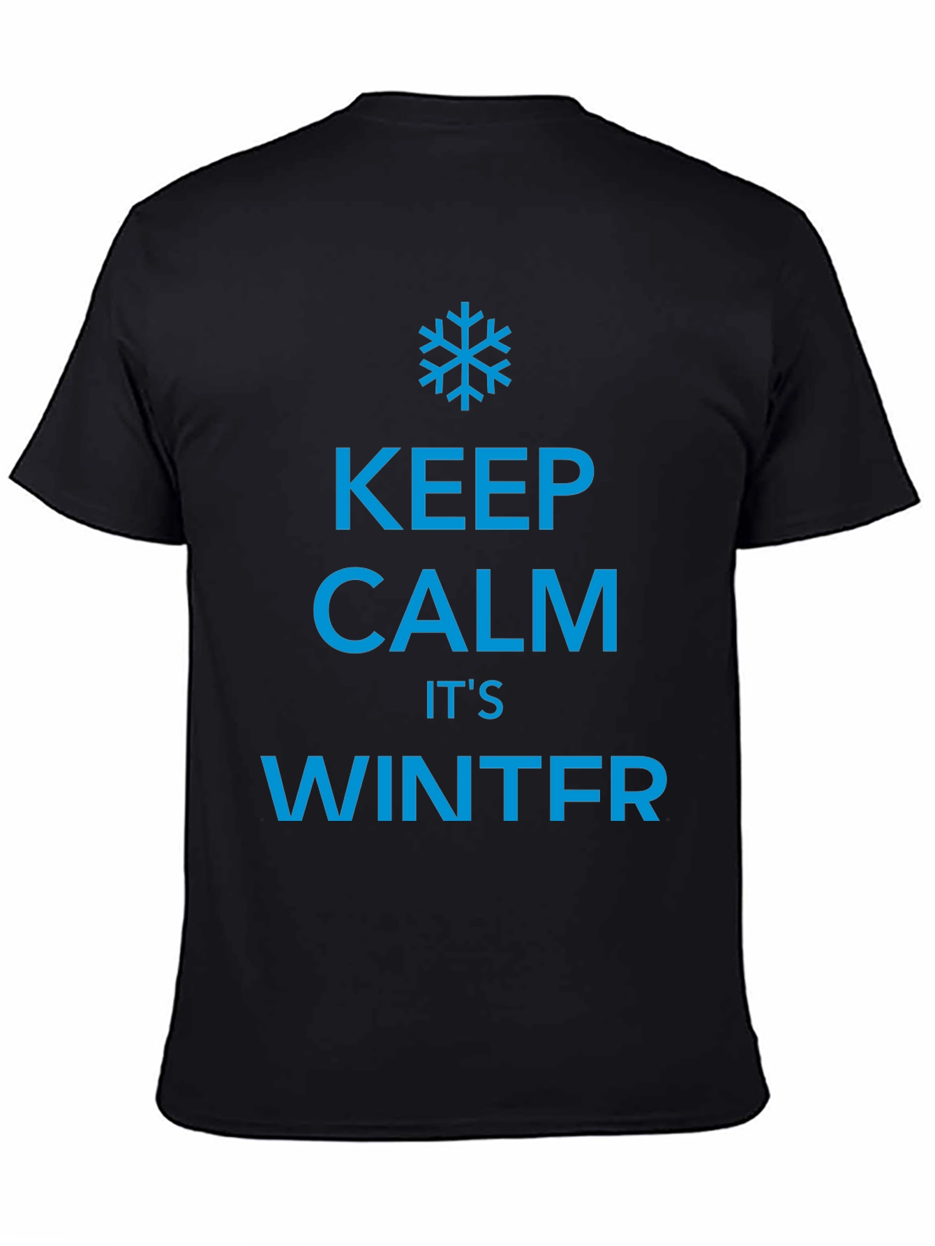 Keep Calm Its Winter T-Shirt